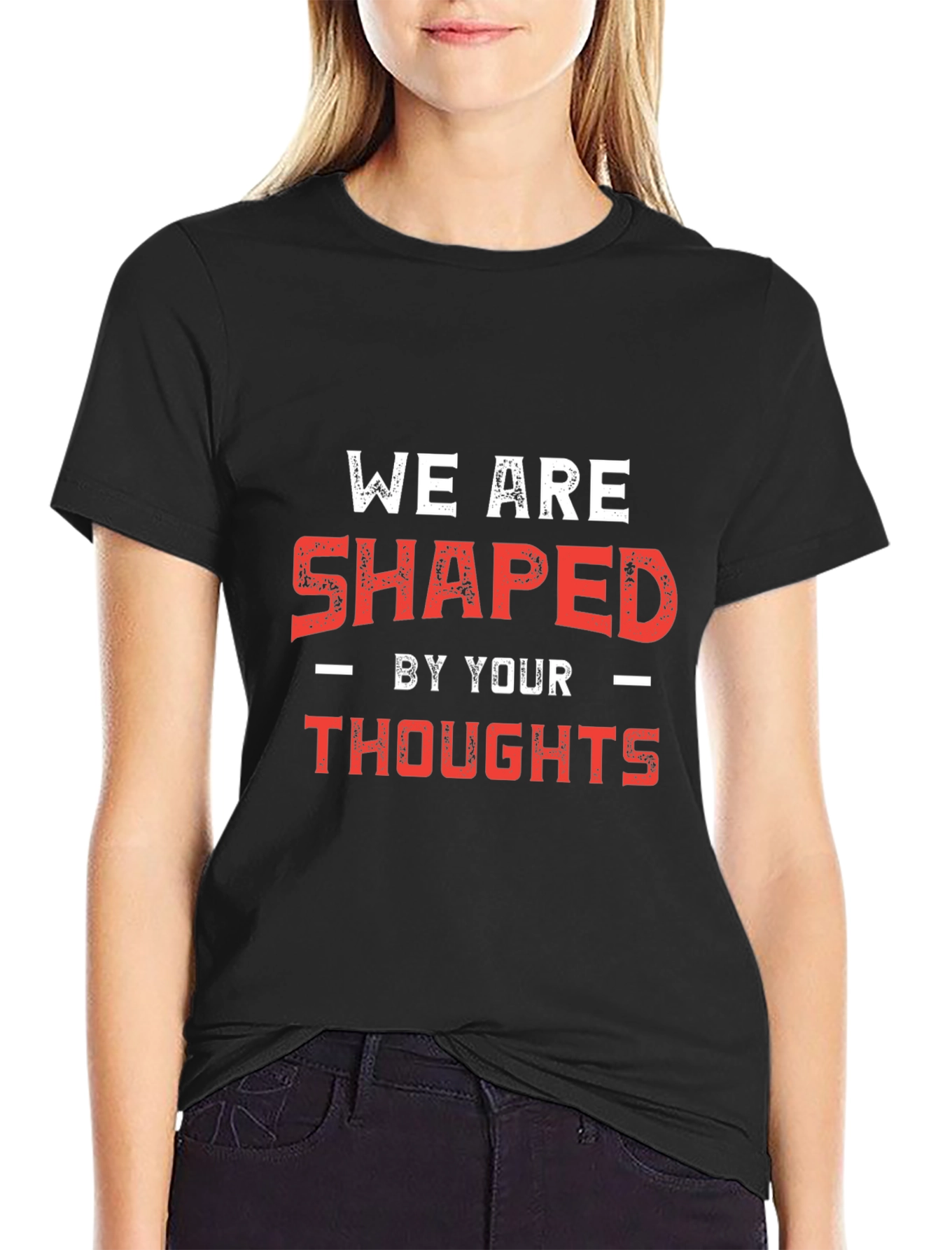 Shaped By Your Thoughts Graphic Tee