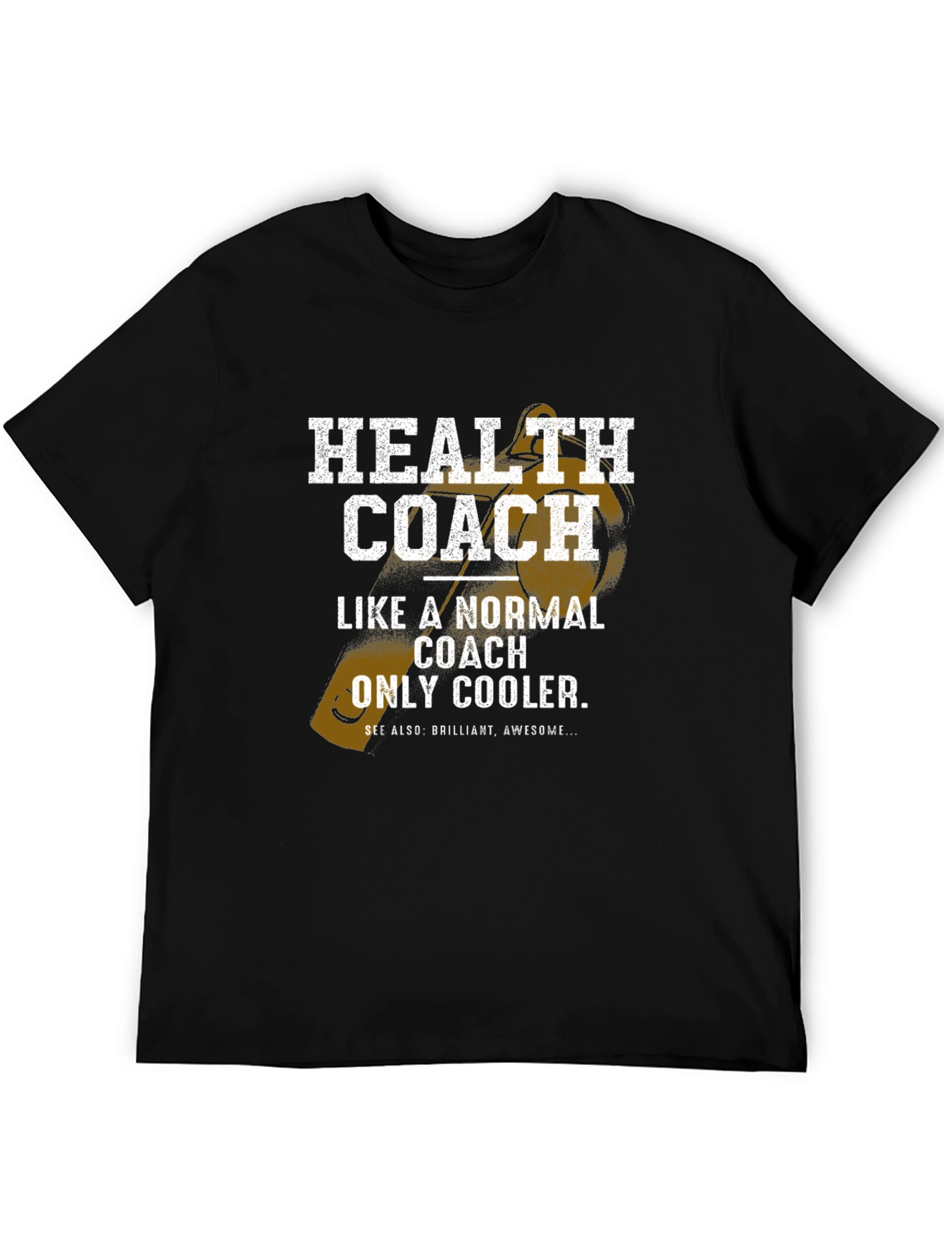 Health Coach T-Shirt - Normal Coach Only Cooler