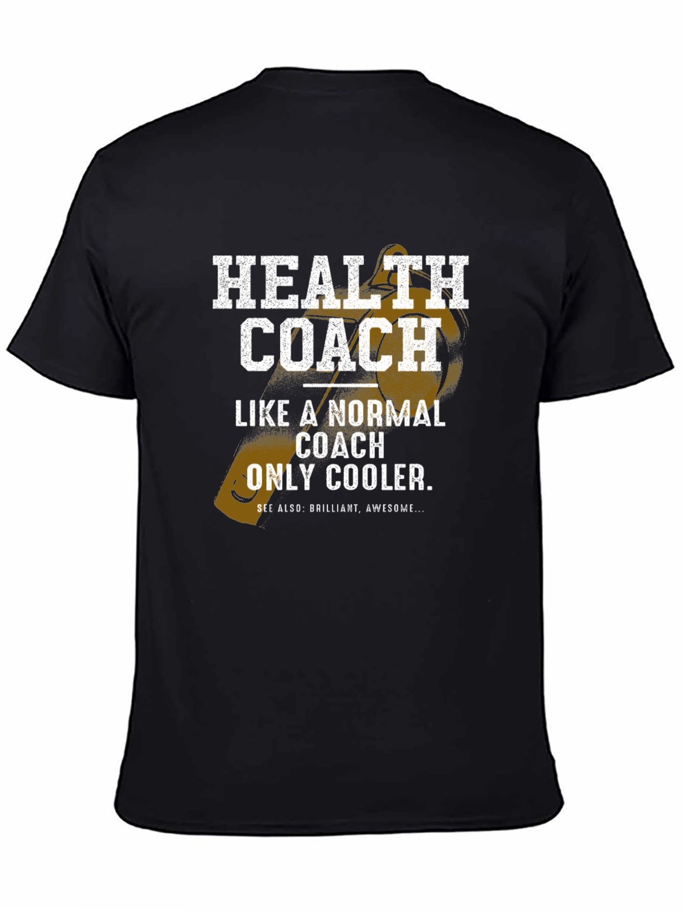 Health Coach T-Shirt - Normal Coach Only Cooler