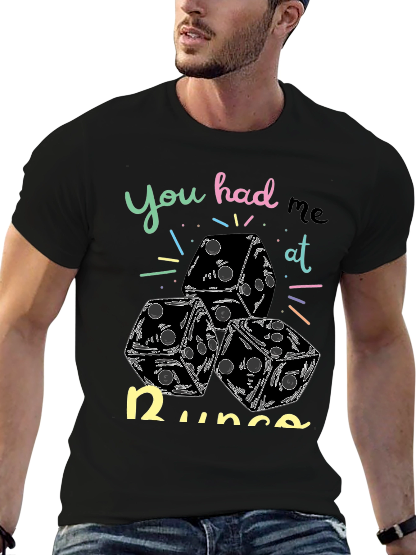 Dice Graphic Tee - You Had Me at Dice