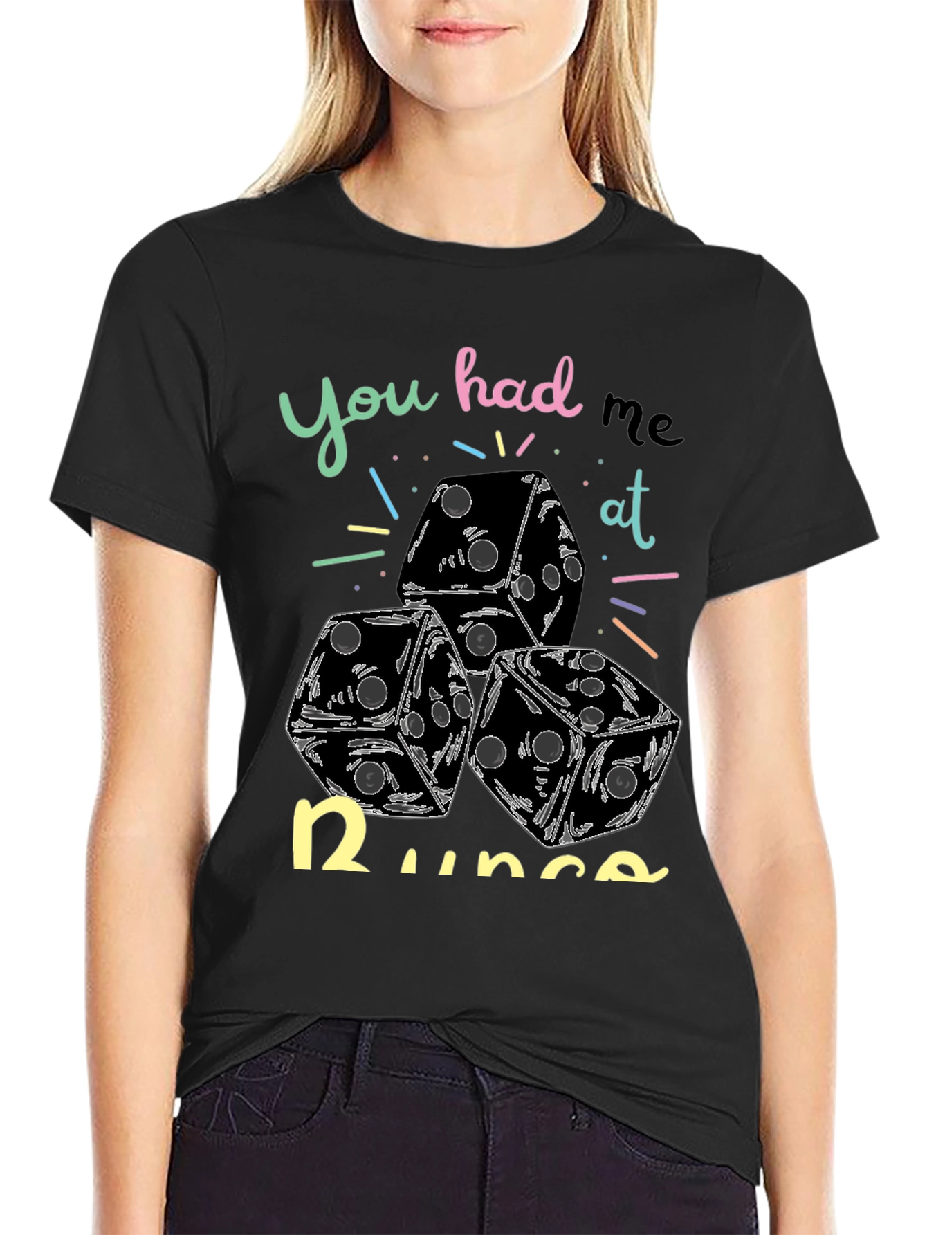 Dice Graphic Tee - You Had Me at Dice