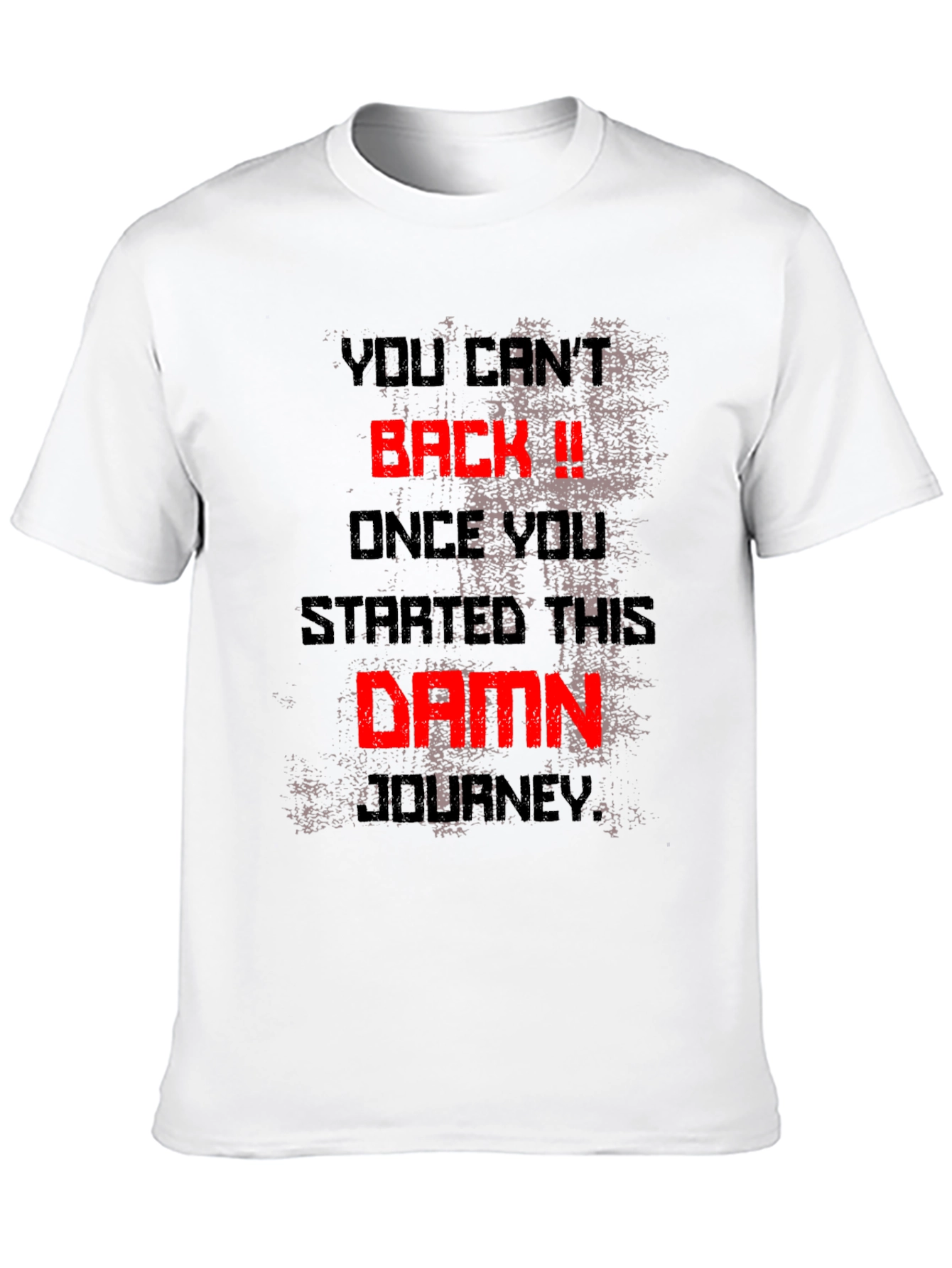 Motivational Graphic Tee - You Cant Back Down