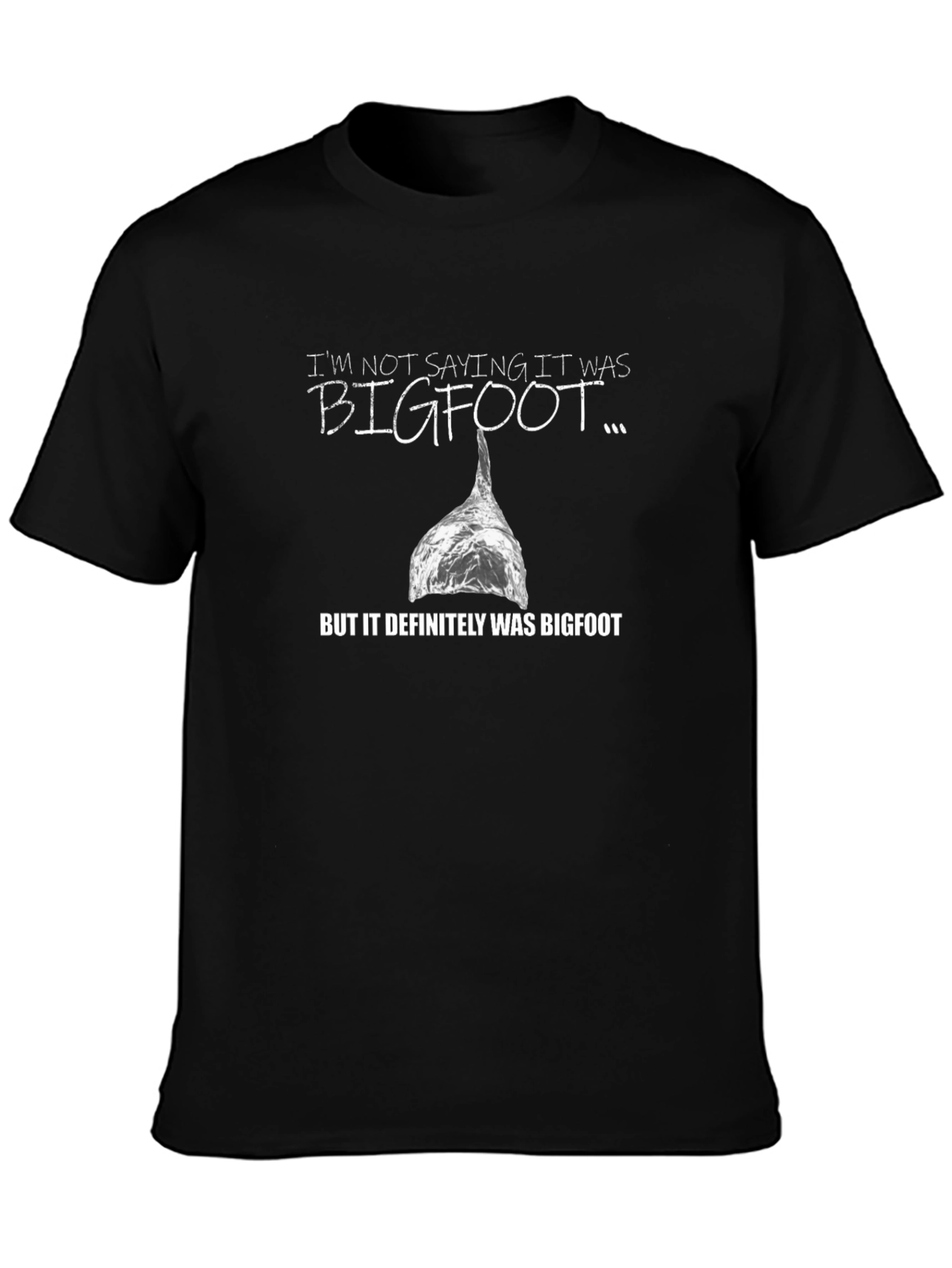 Bigfoot Humor T-Shirt - Conspiracy Theory Tee