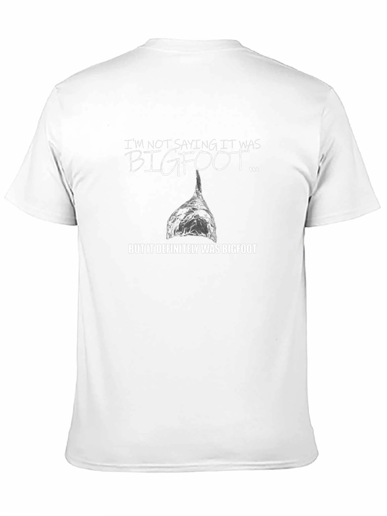 Bigfoot Humor T-Shirt - Conspiracy Theory Tee