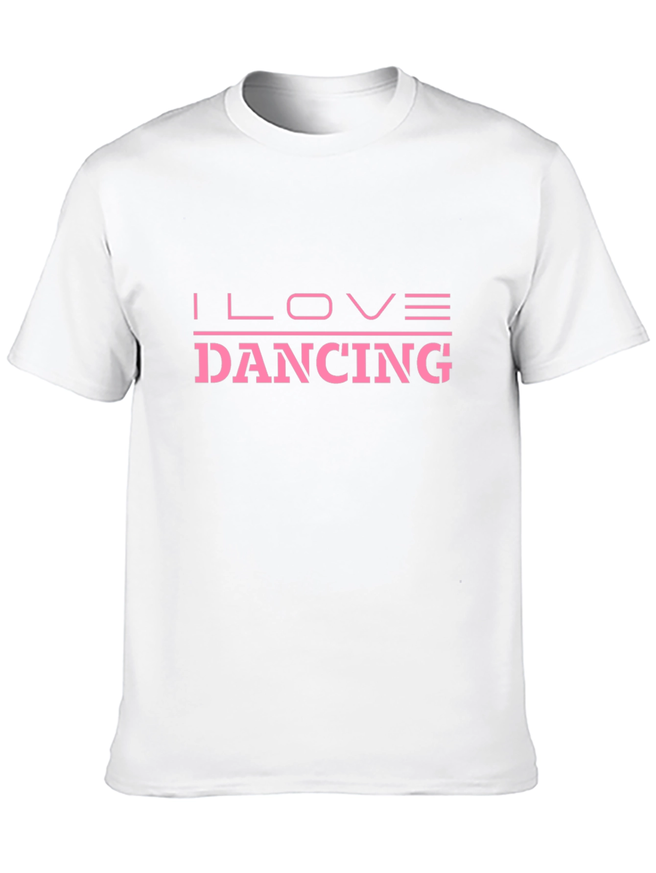 I Love Dancing T-Shirt - Comfortable Cotton Tee