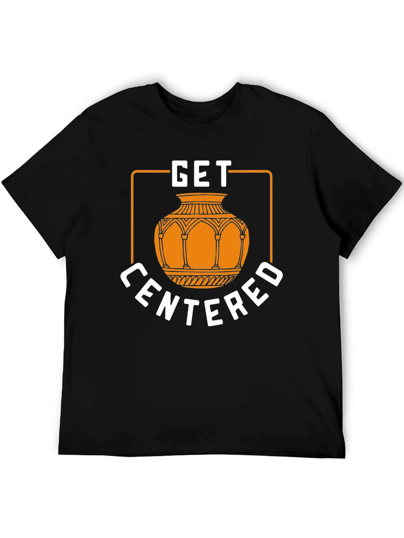 Get Centered Graphic T-Shirt