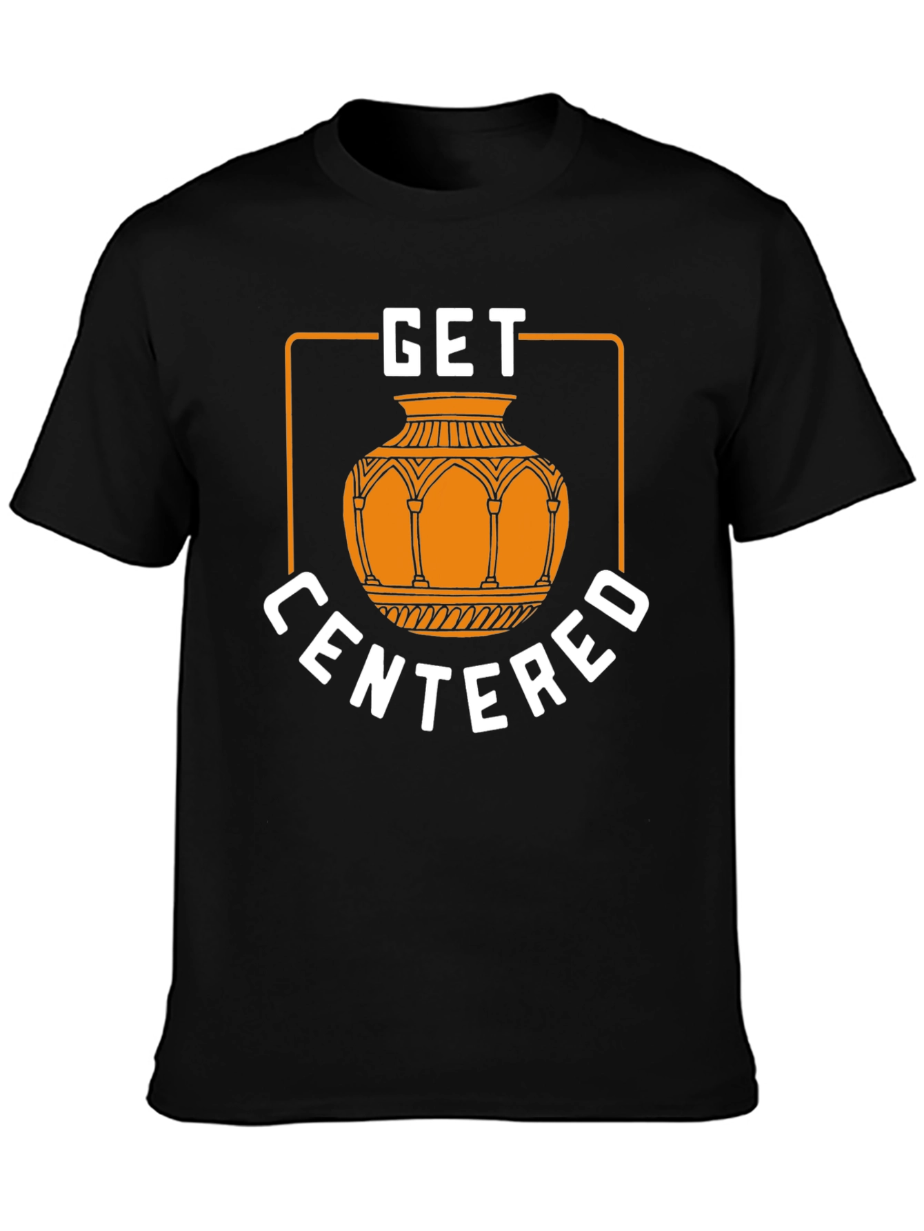 Get Centered Graphic T-Shirt