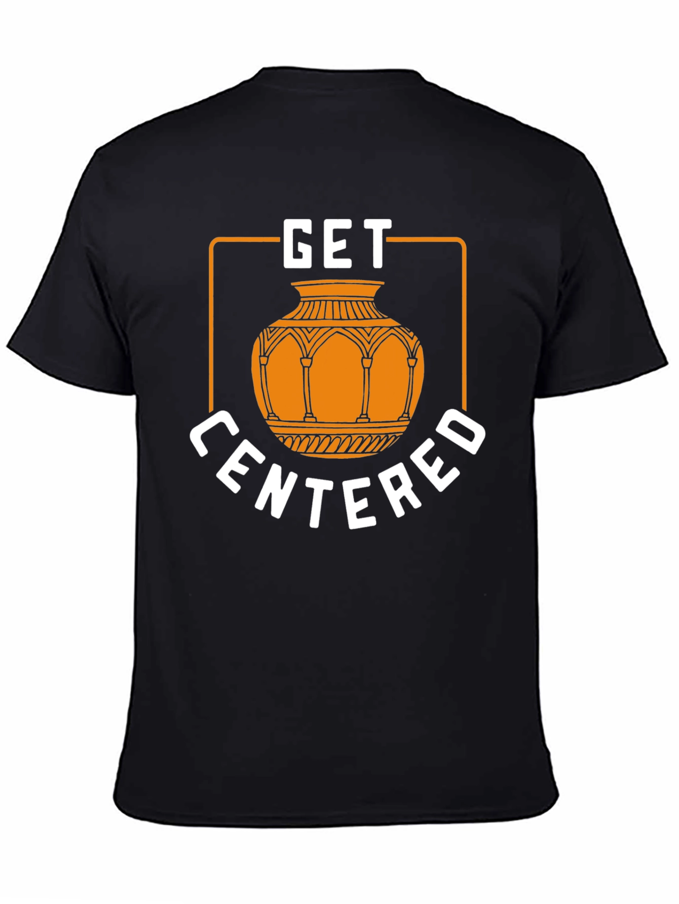 Get Centered Graphic T-Shirt