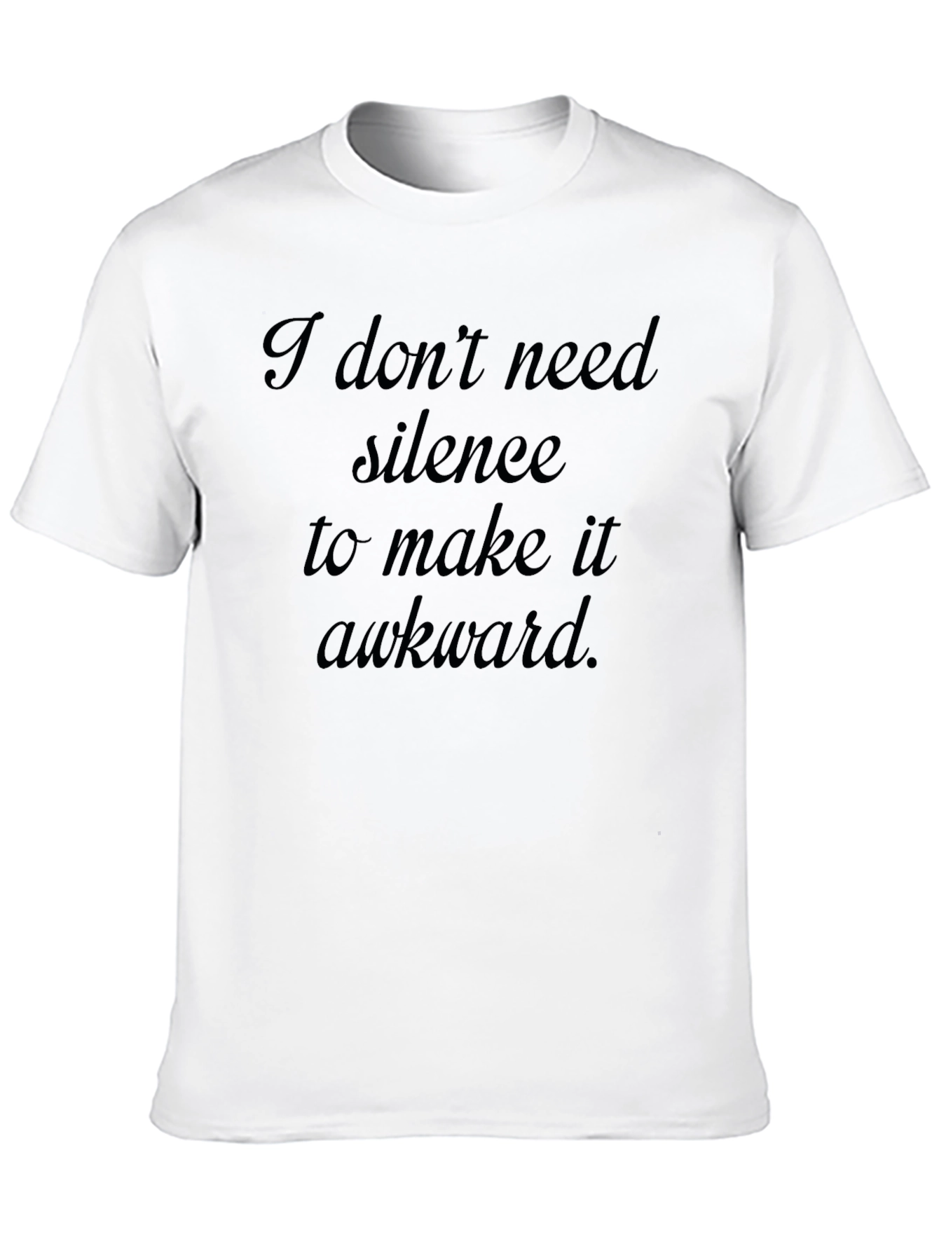 Awkward Statement Tee - Sarcastic Humor T-Shirt
