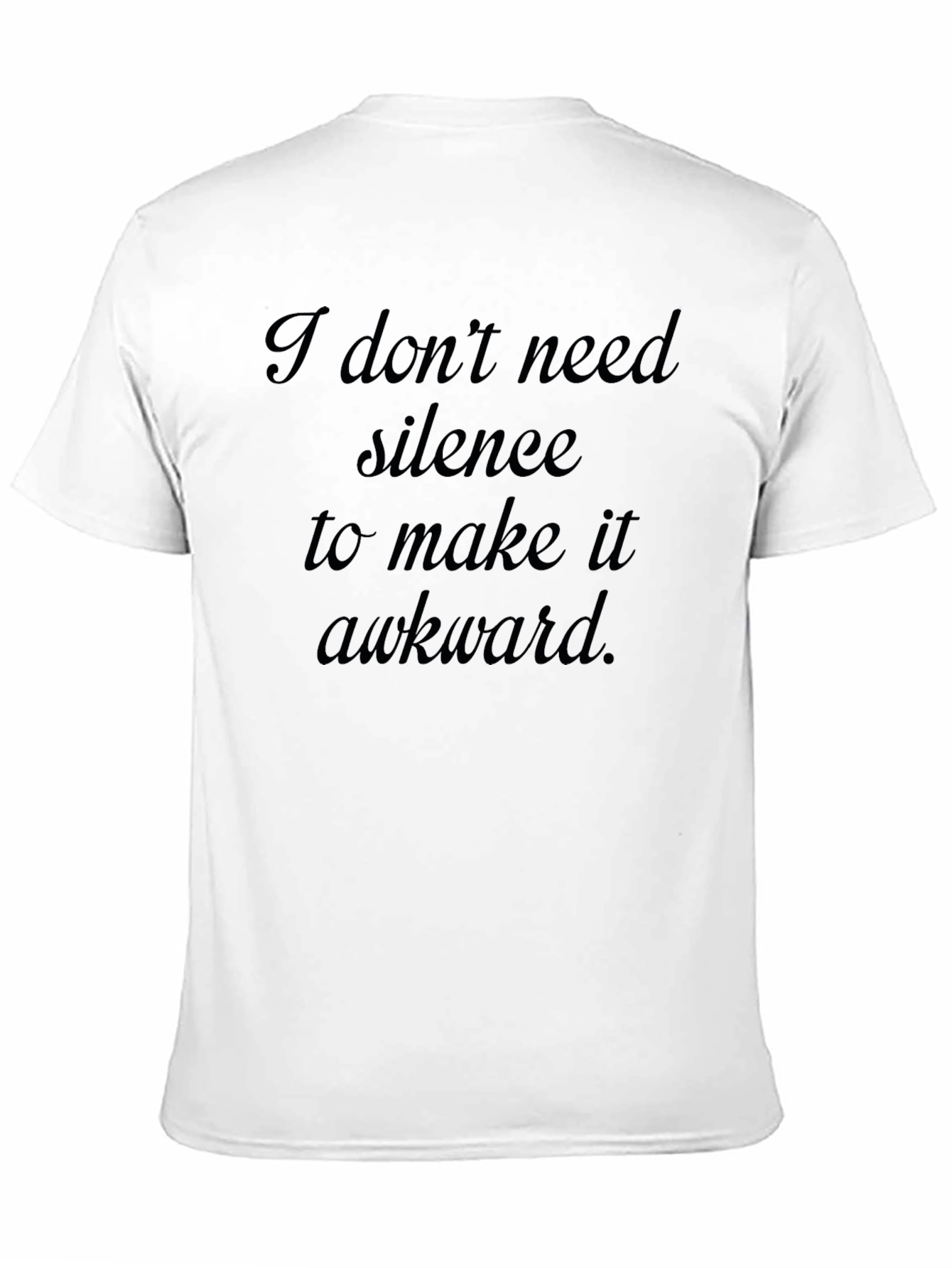 Awkward Statement Tee - Sarcastic Humor T-Shirt