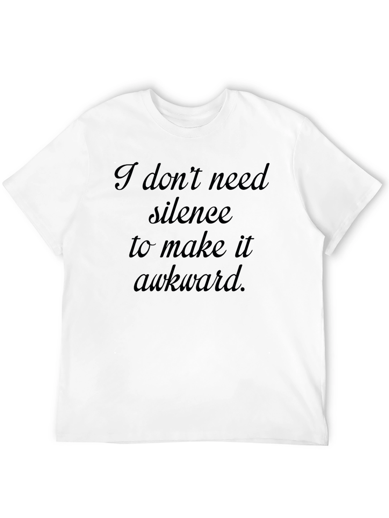 Awkward Statement Tee - Sarcastic Humor T-Shirt