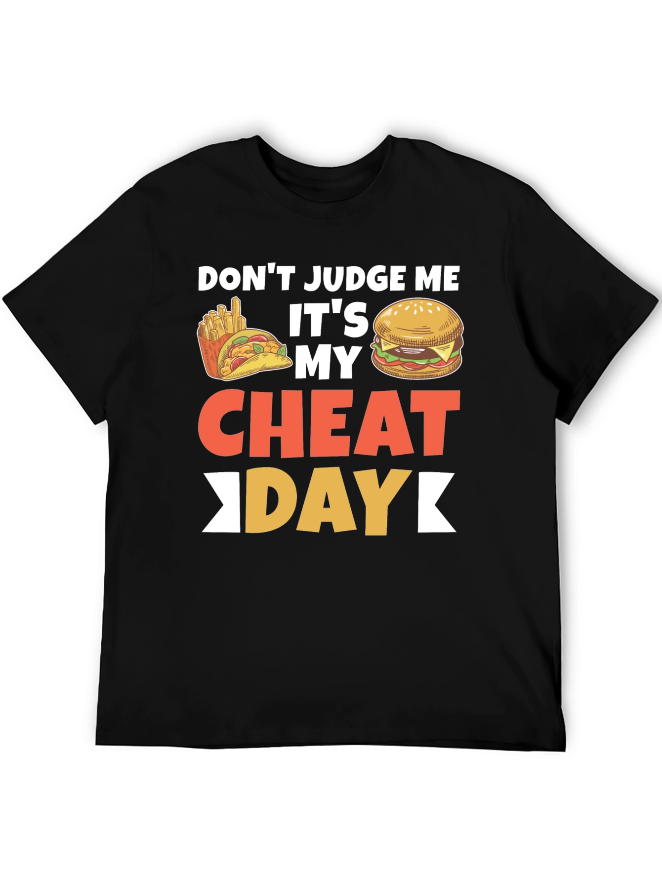 Dont Judge Me Cheat Day T-Shirt