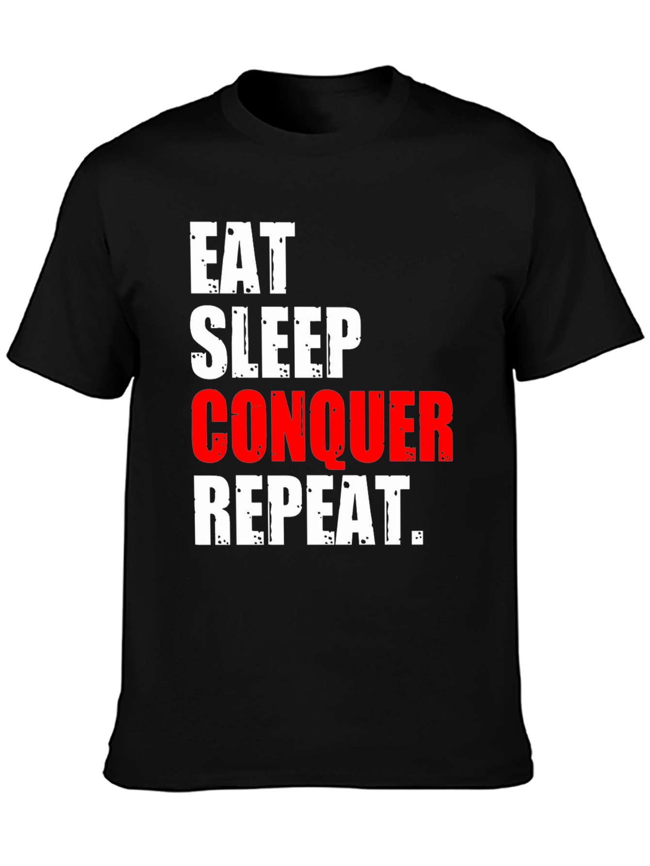 Eat Sleep Conquer Repeat Graphic Tee