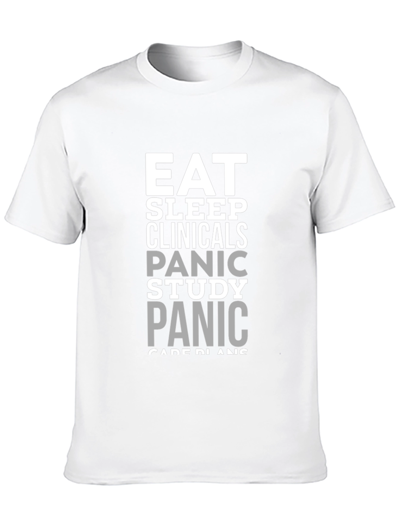 Eat Sleep Clinicals Panic Study Graphic Tee