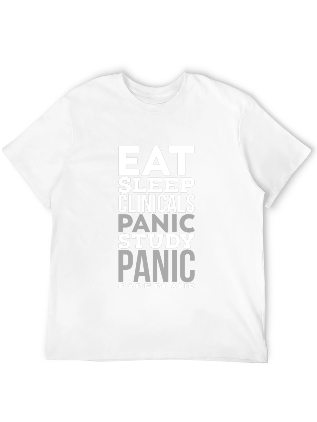 Eat Sleep Clinicals Panic Study Graphic Tee