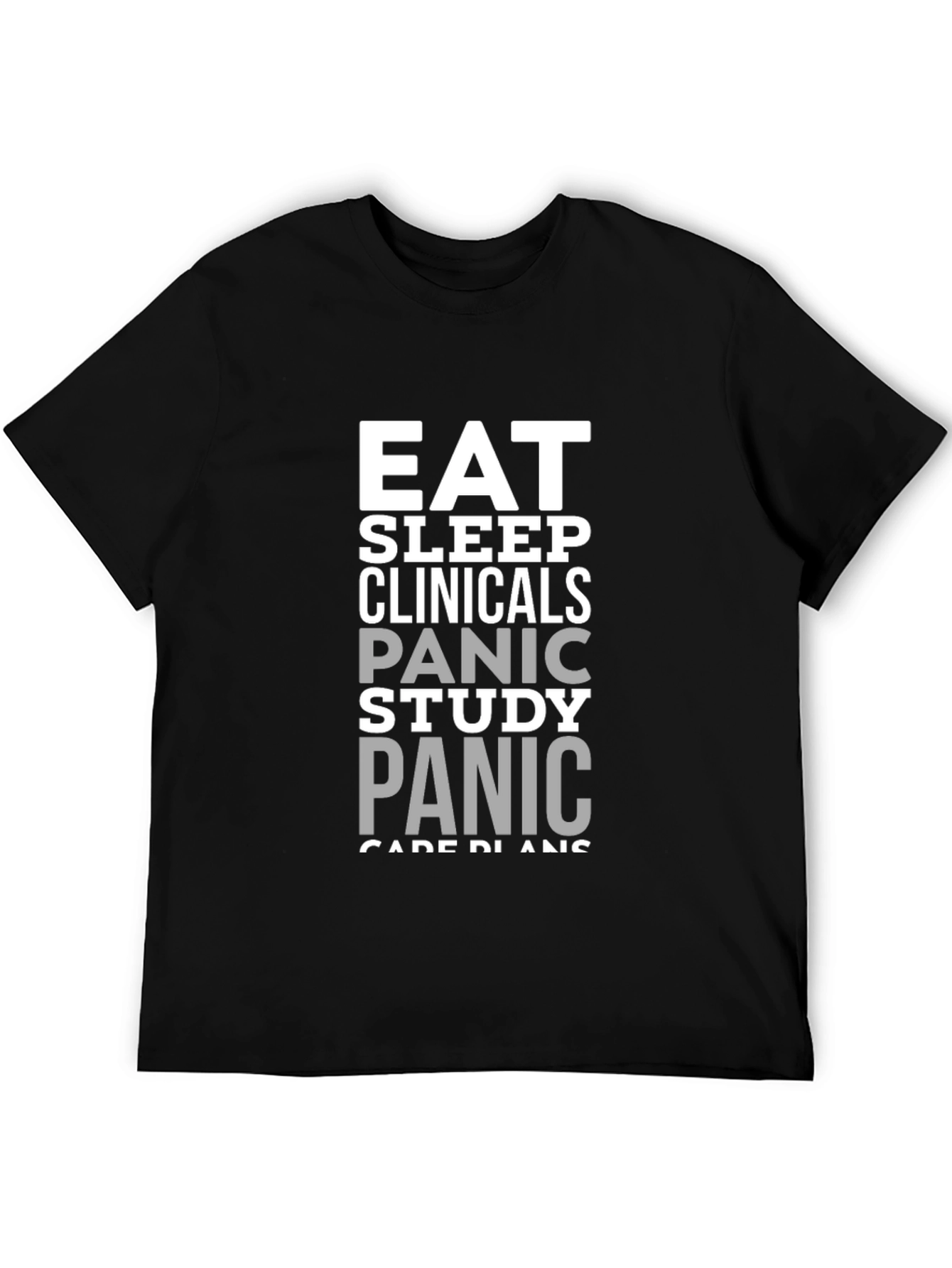Eat Sleep Clinicals Panic Study Graphic Tee