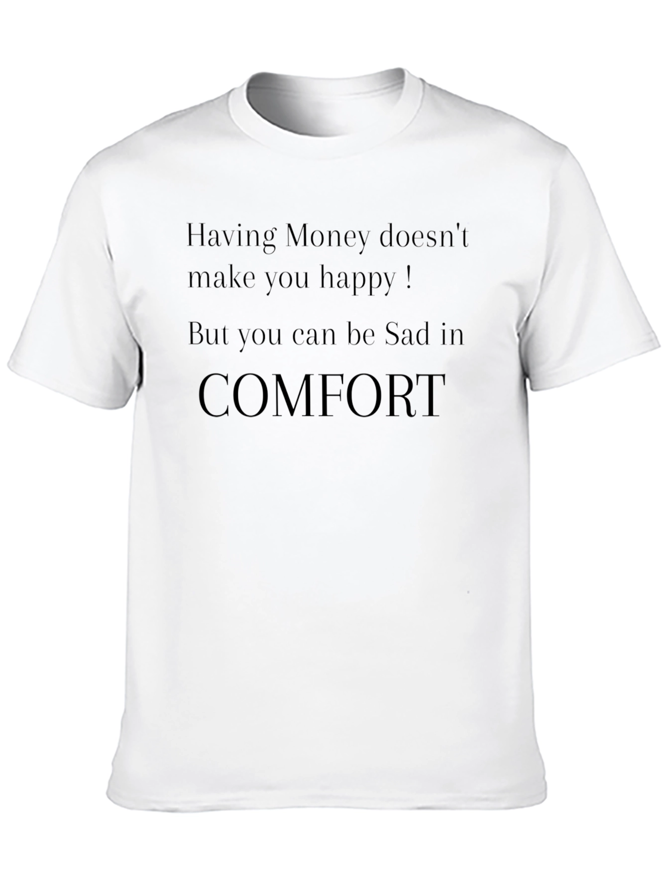 Sad in Comfort Black T-Shirt