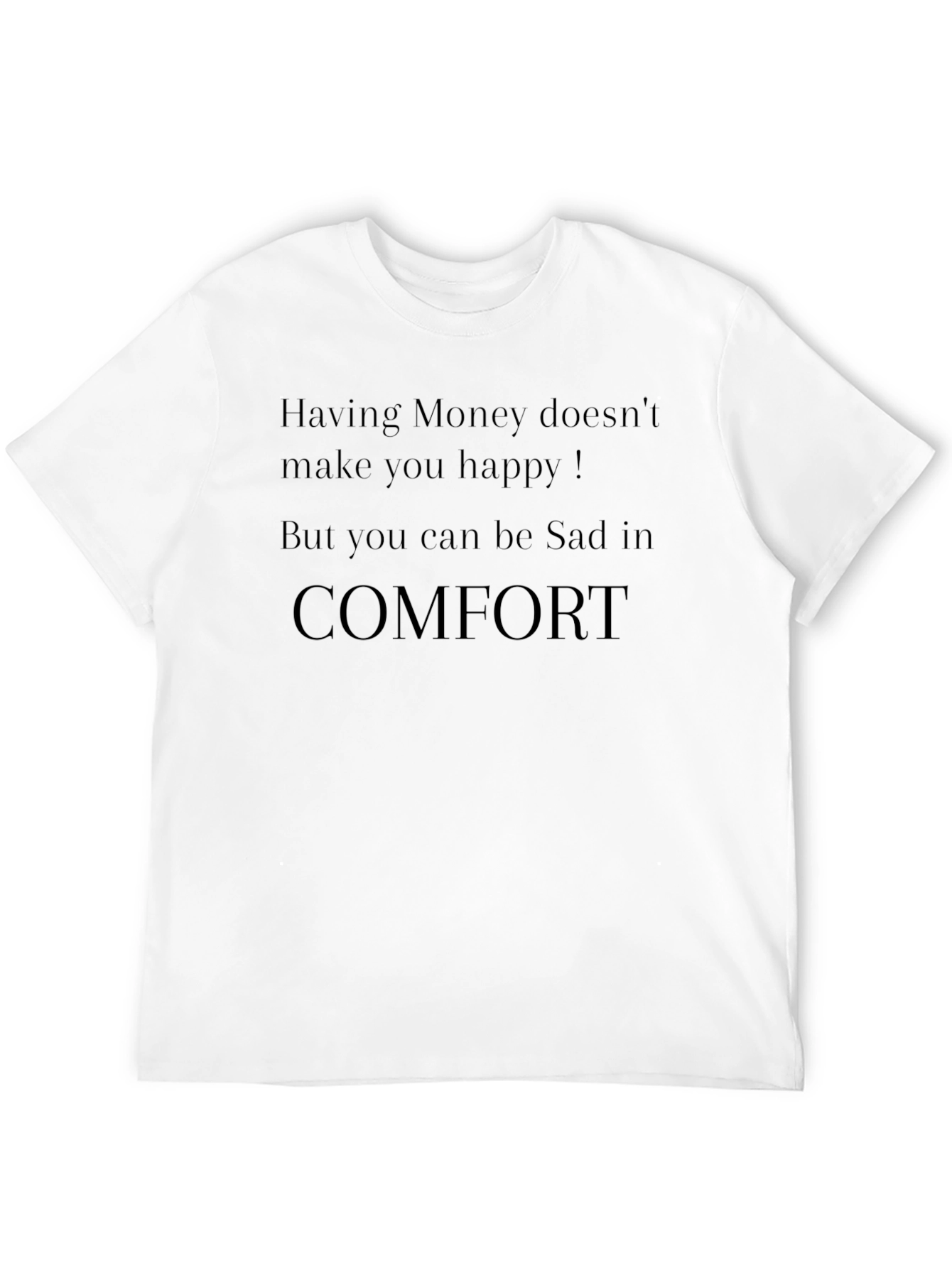 Sad in Comfort Black T-Shirt