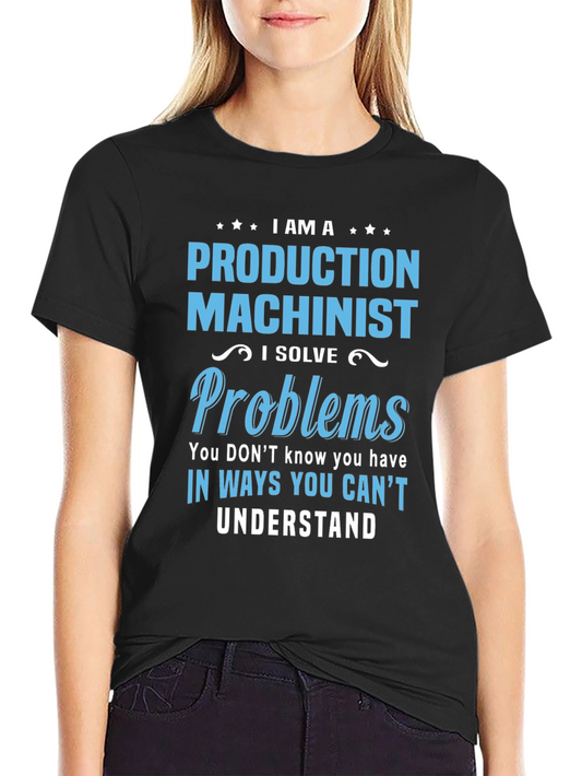 Production Machinist T-Shirt