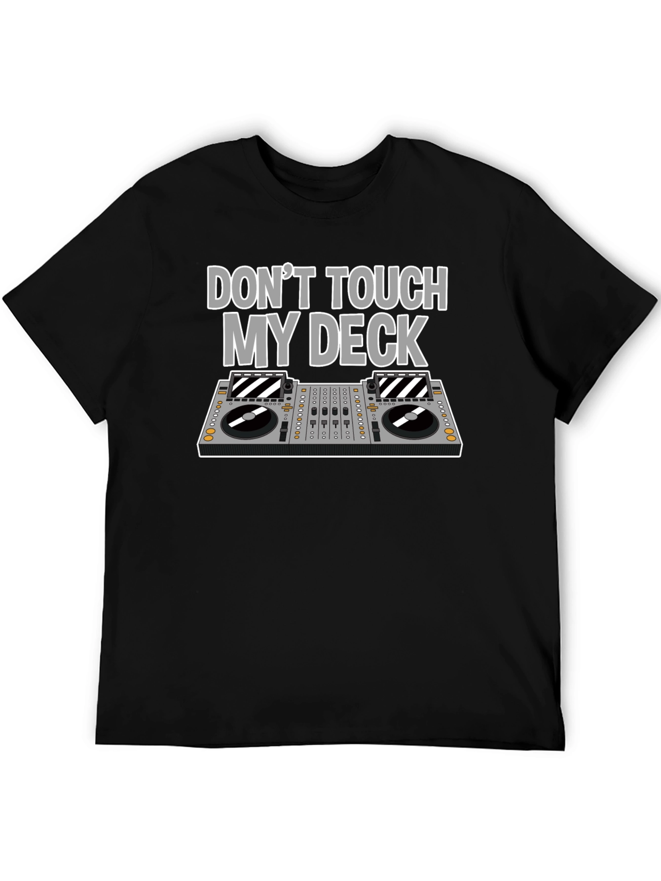 Dont Touch My Deck T-Shirt DJ Black Graphic Tee