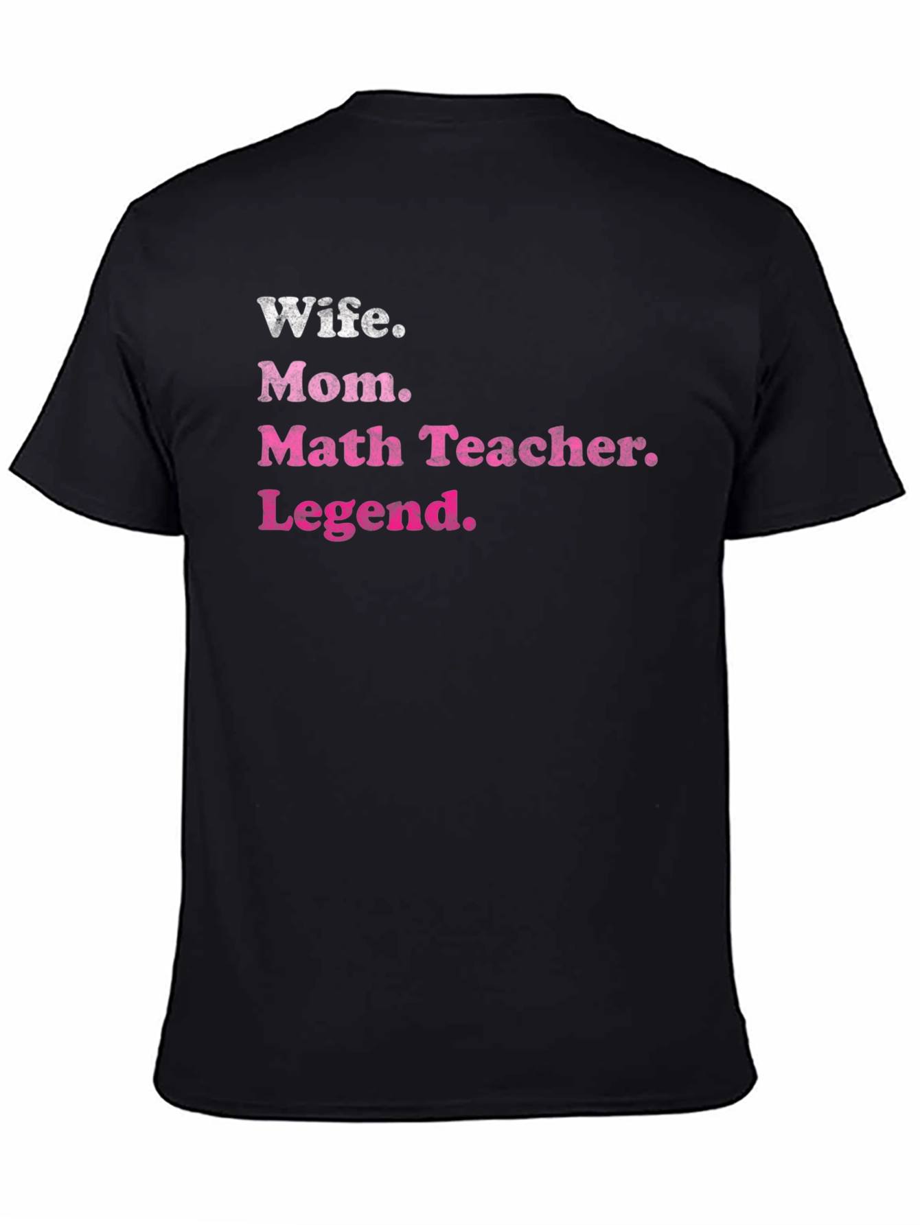 Wife Mom Math Teacher Legend Black T-Shirt