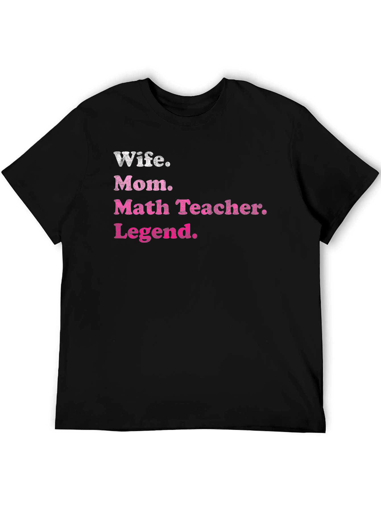 Wife Mom Math Teacher Legend Black T-Shirt