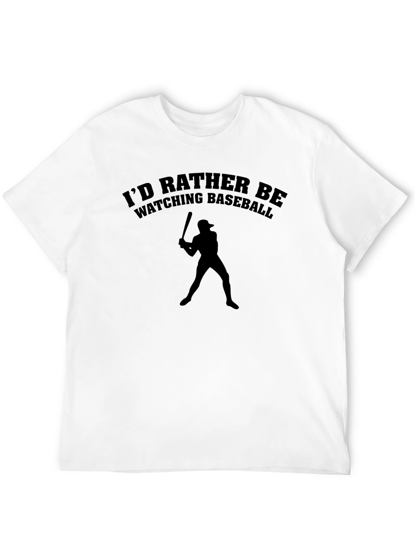 Baseball Fan T-Shirt - Id Rather Be Watching!