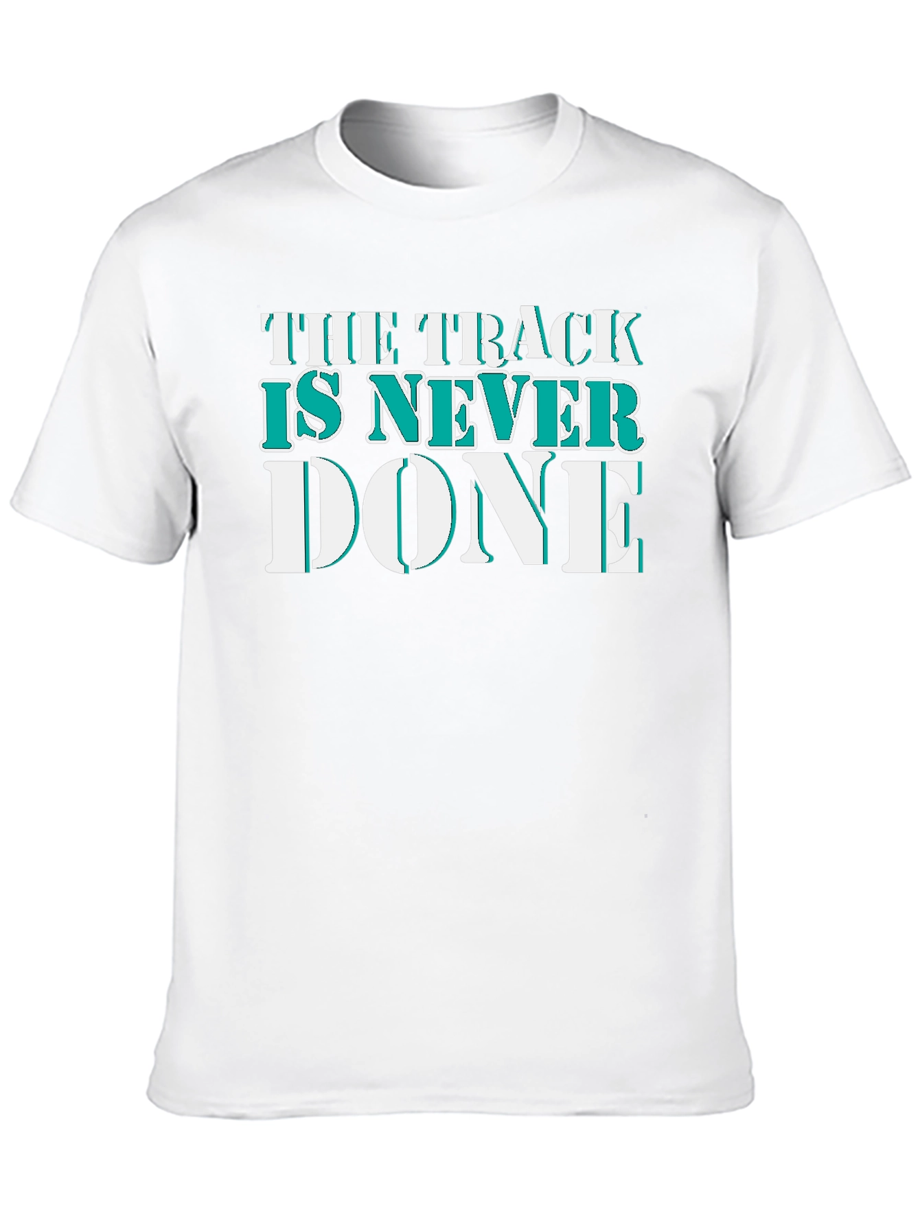 The Track Is Never Done Graphic T-Shirt