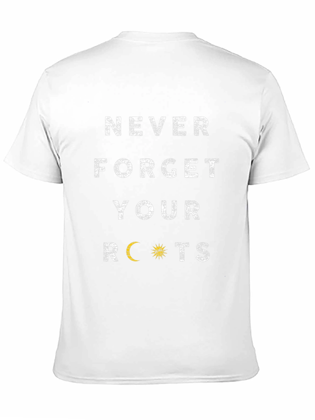 Never Forget Your Roots Graphic T-Shirt