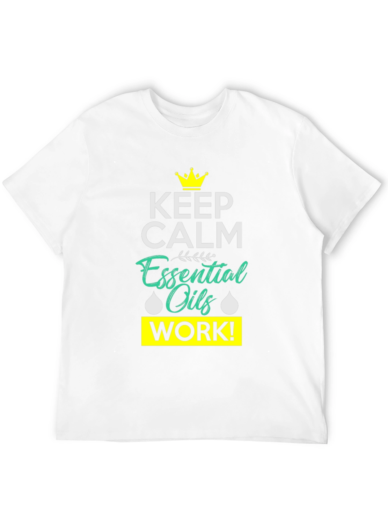 Keep Calm Essential Oils Work Black T-Shirt