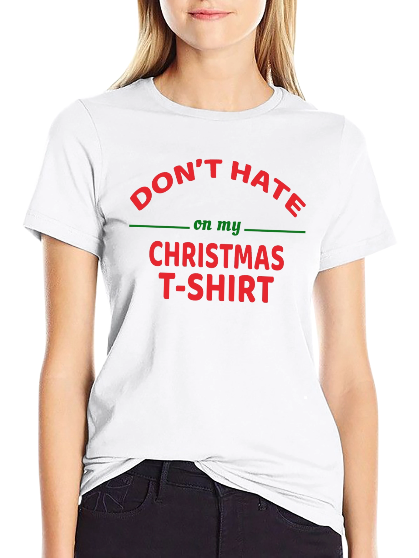 Dont Hate on My Christmas T-Shirt