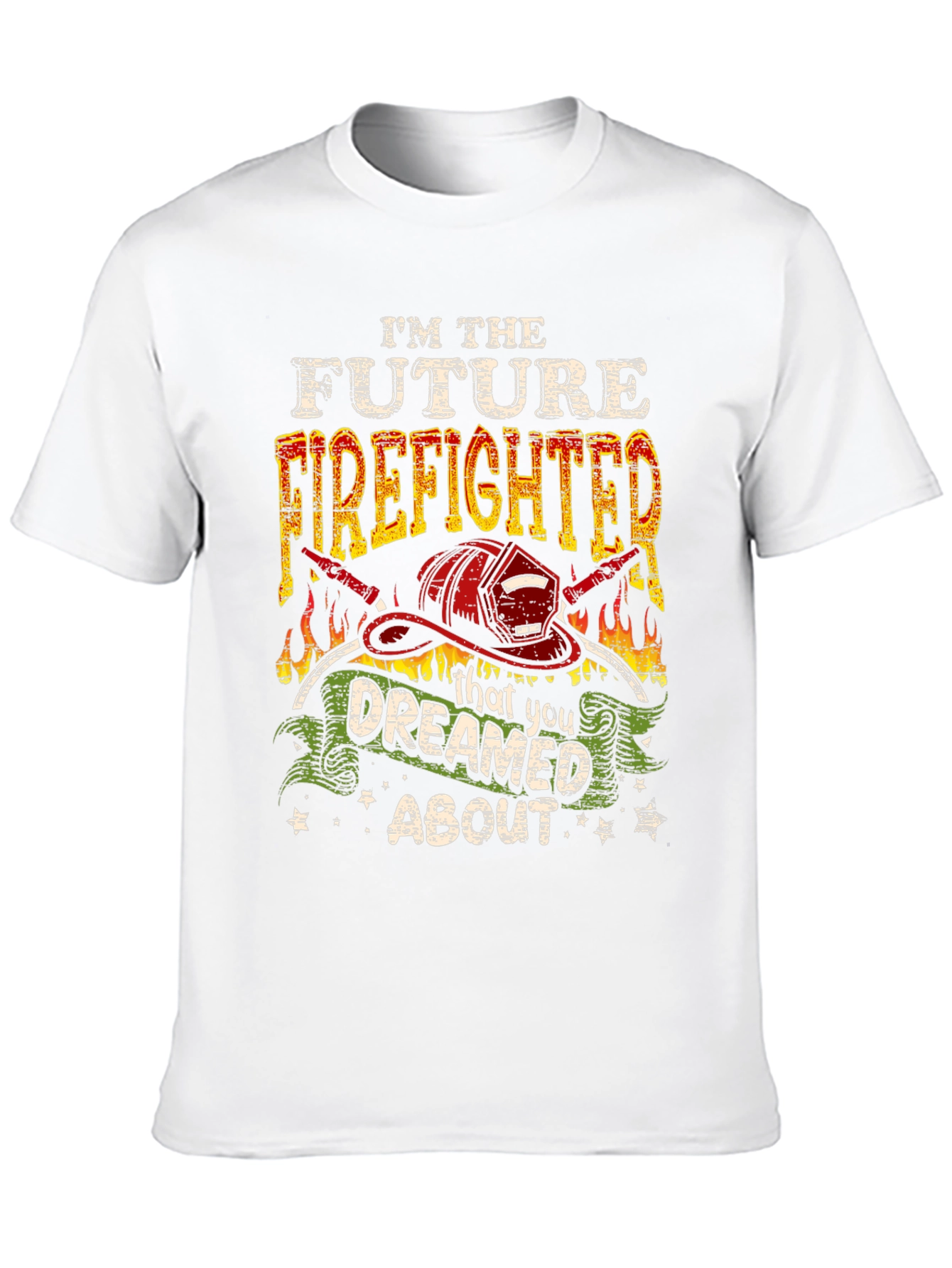 Future Firefighter T-Shirt: Dreamed About Graphic Tee