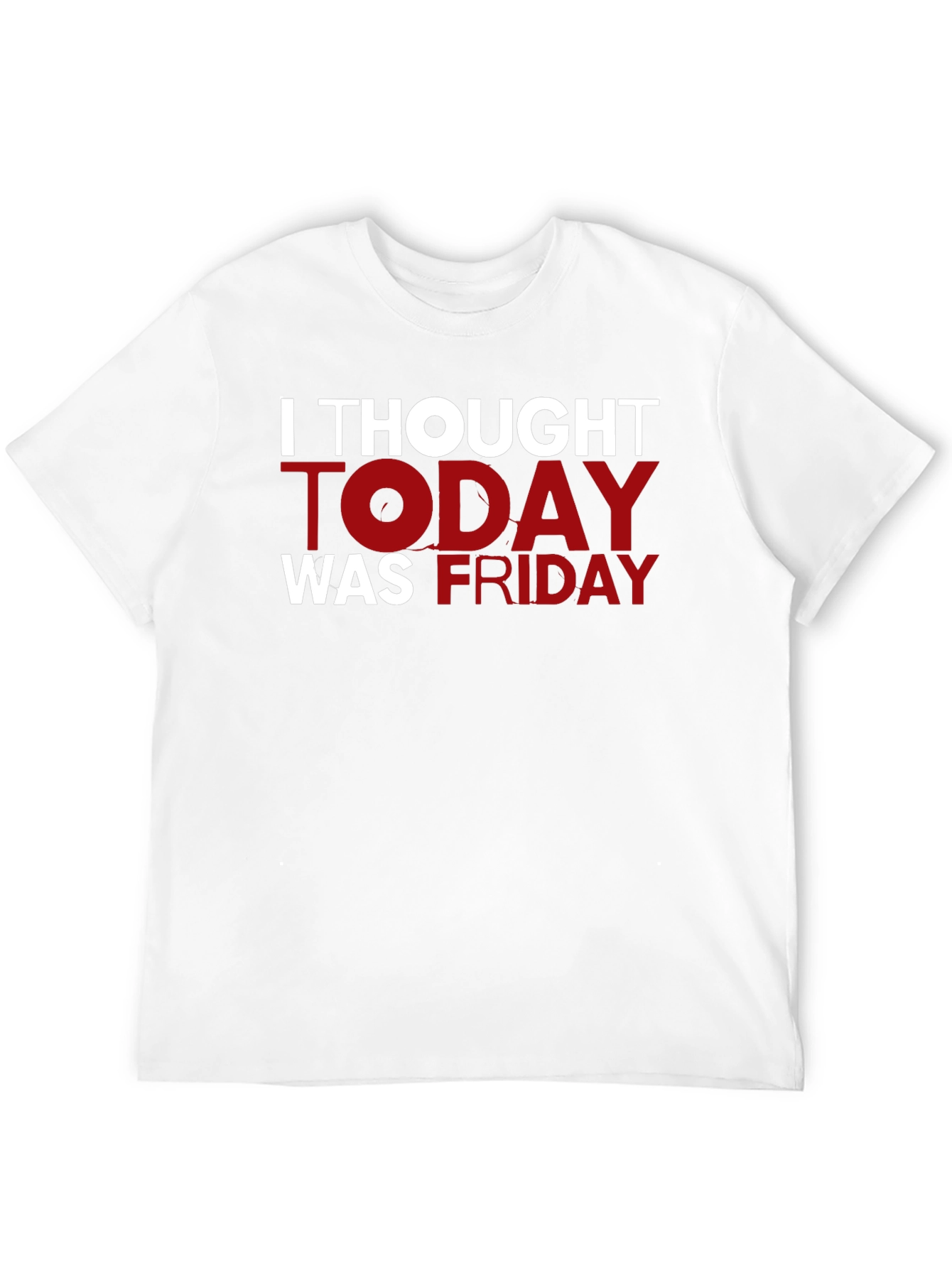 Funny I Thought Today Was Friday Black T-Shirt