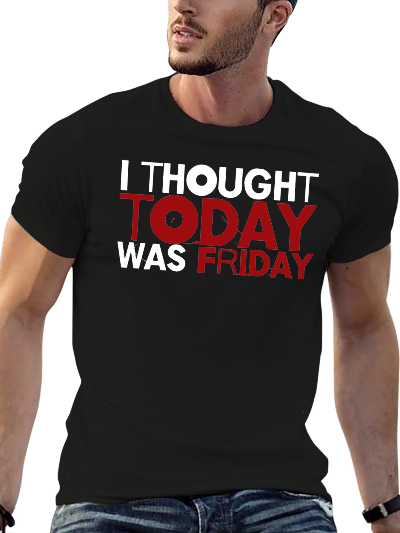 Funny I Thought Today Was Friday Black T-Shirt