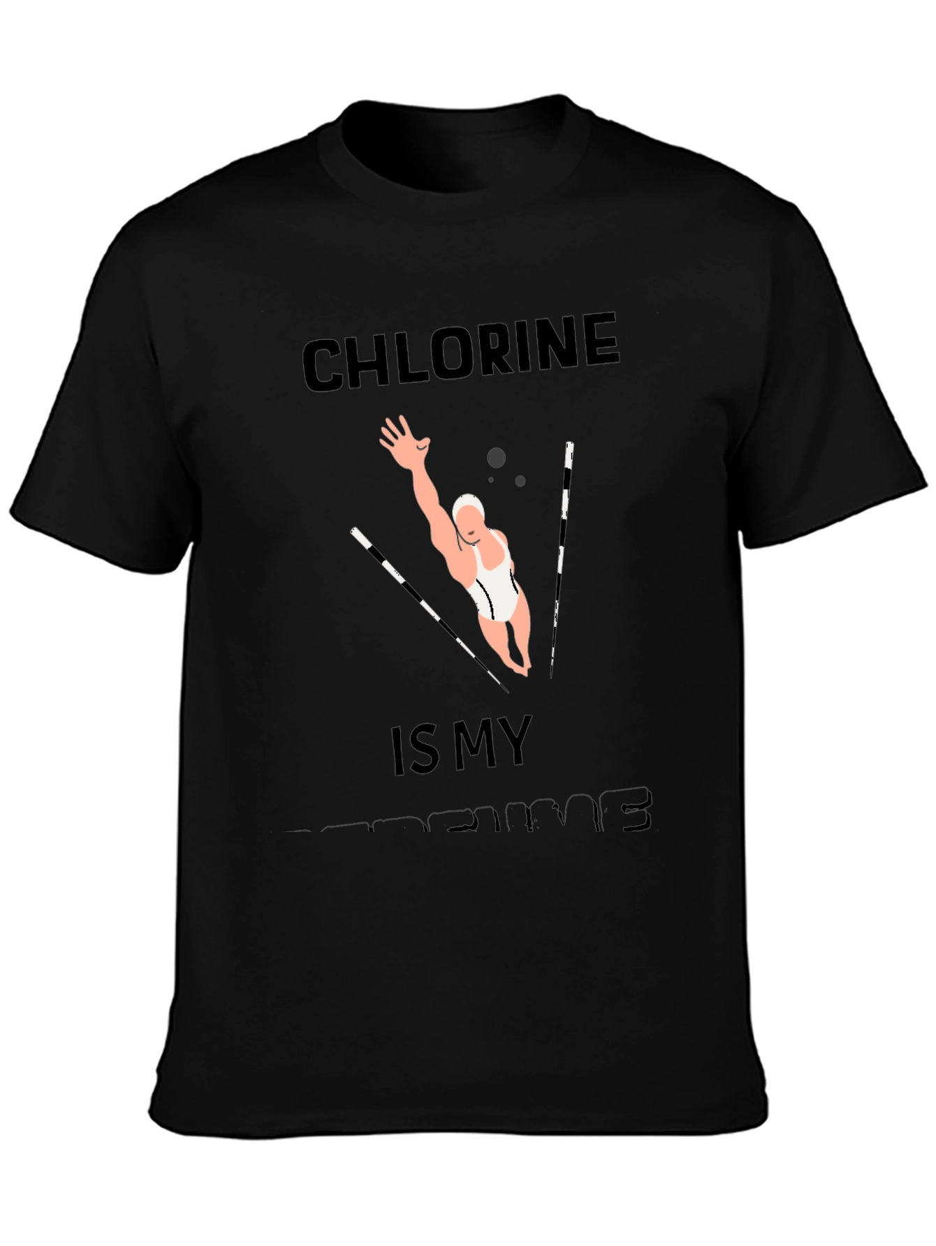 Chlorine Is My Perfume Funny Swimmer T-Shirt