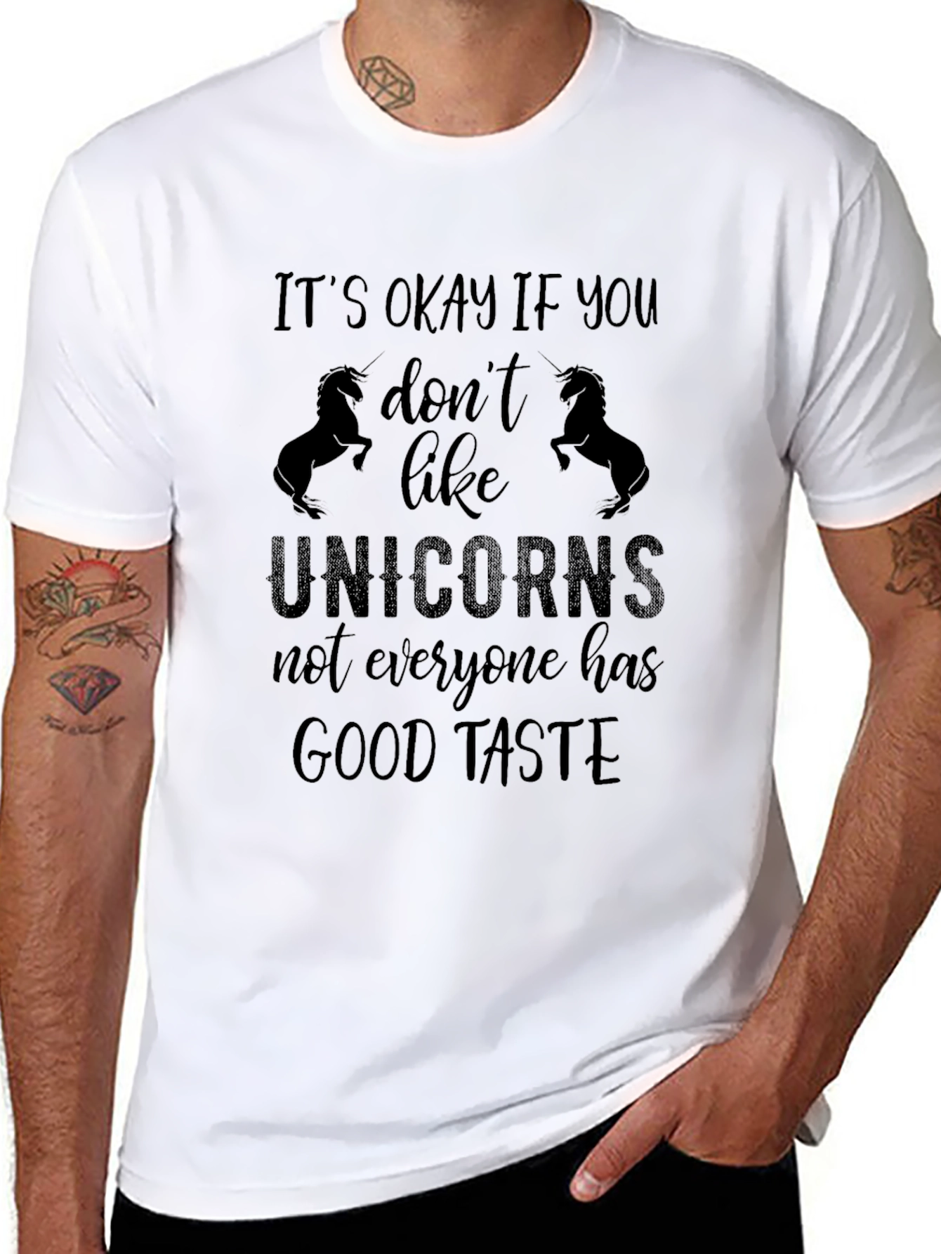 Unicorns Good Taste Funny Sarcastic T-Shirt