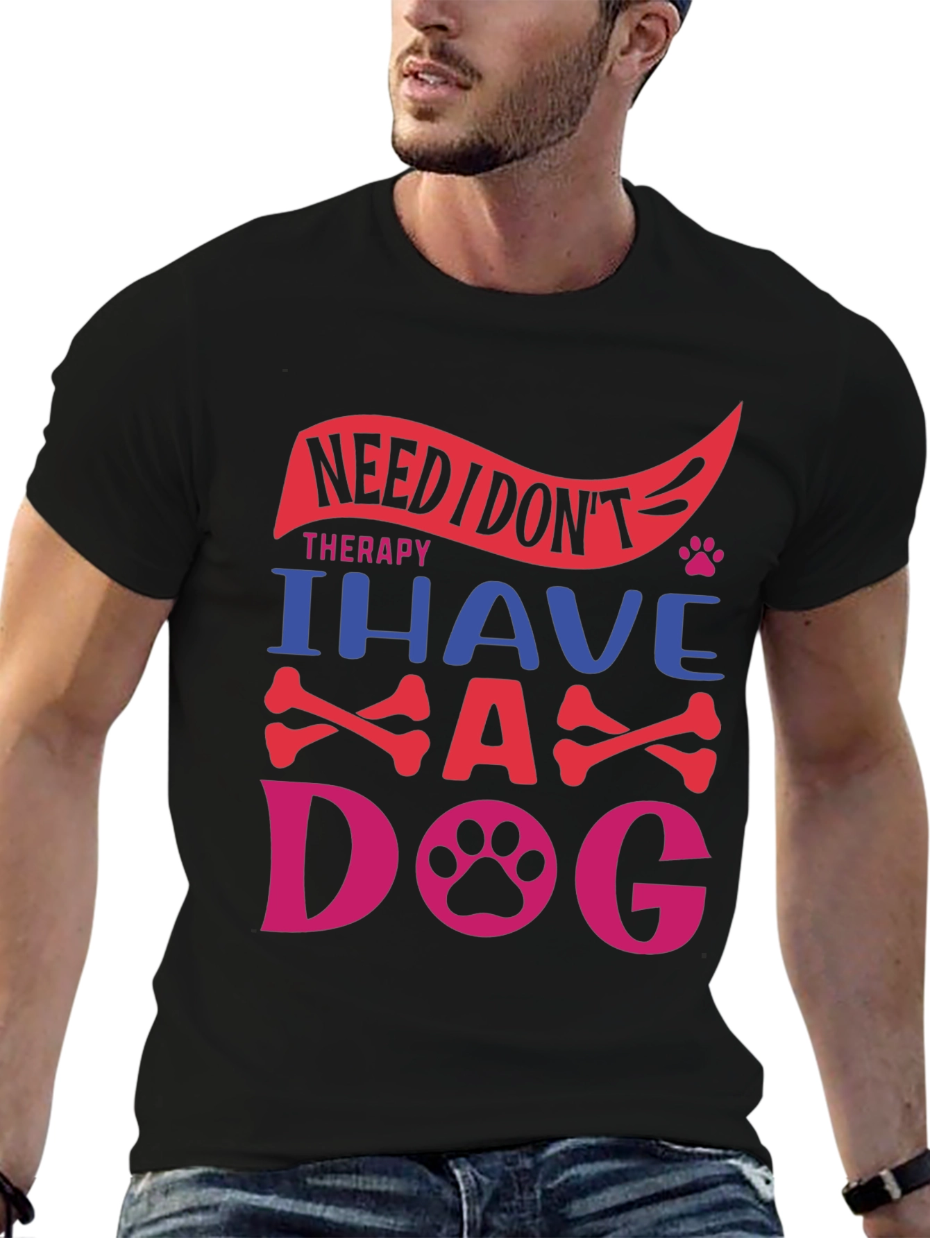 Need Therapy? I Have A Dog T-Shirt