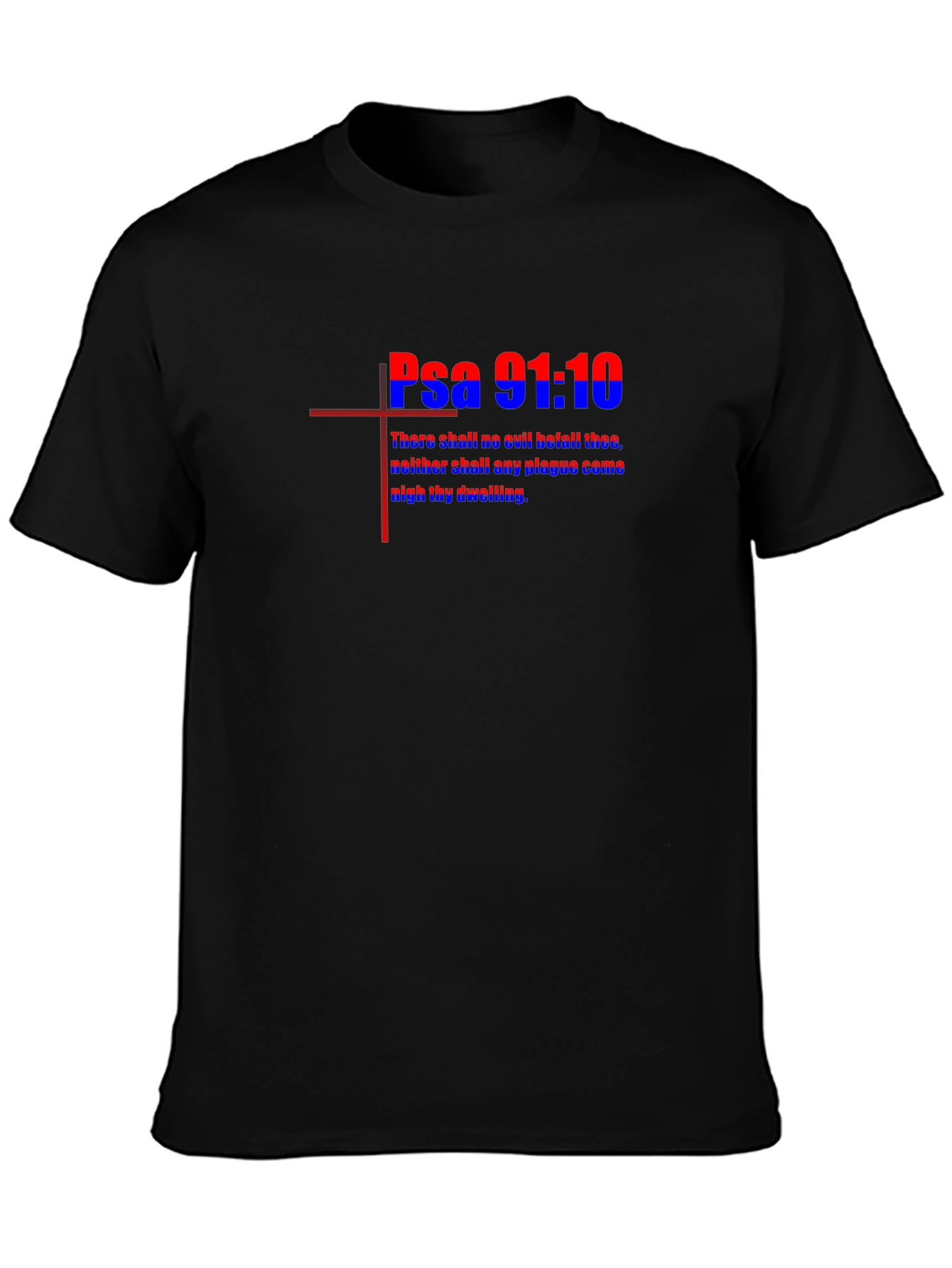 Psalm 91:10 Graphic Tee