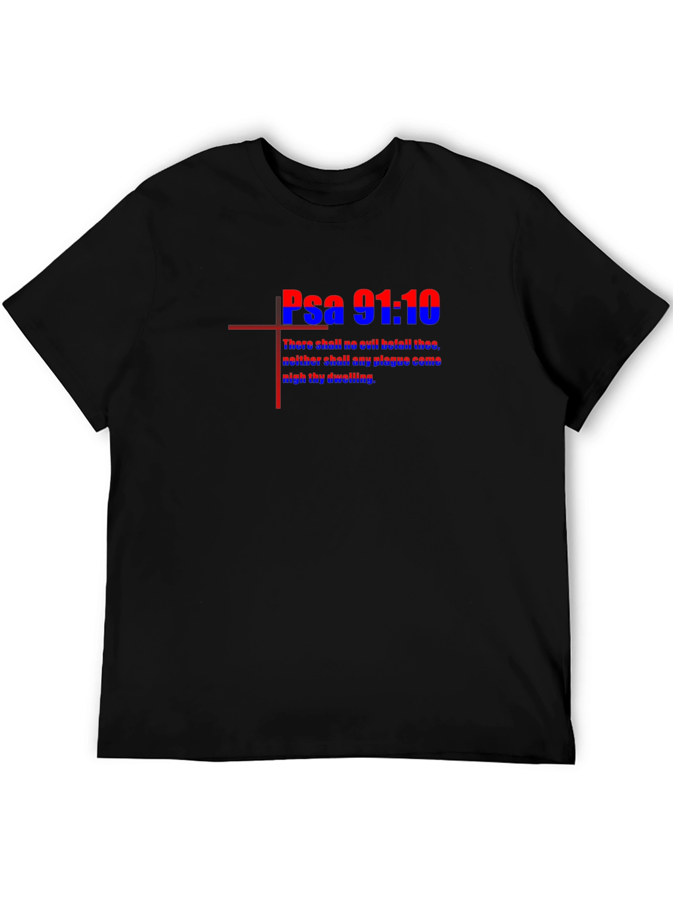 Psalm 91:10 Graphic Tee