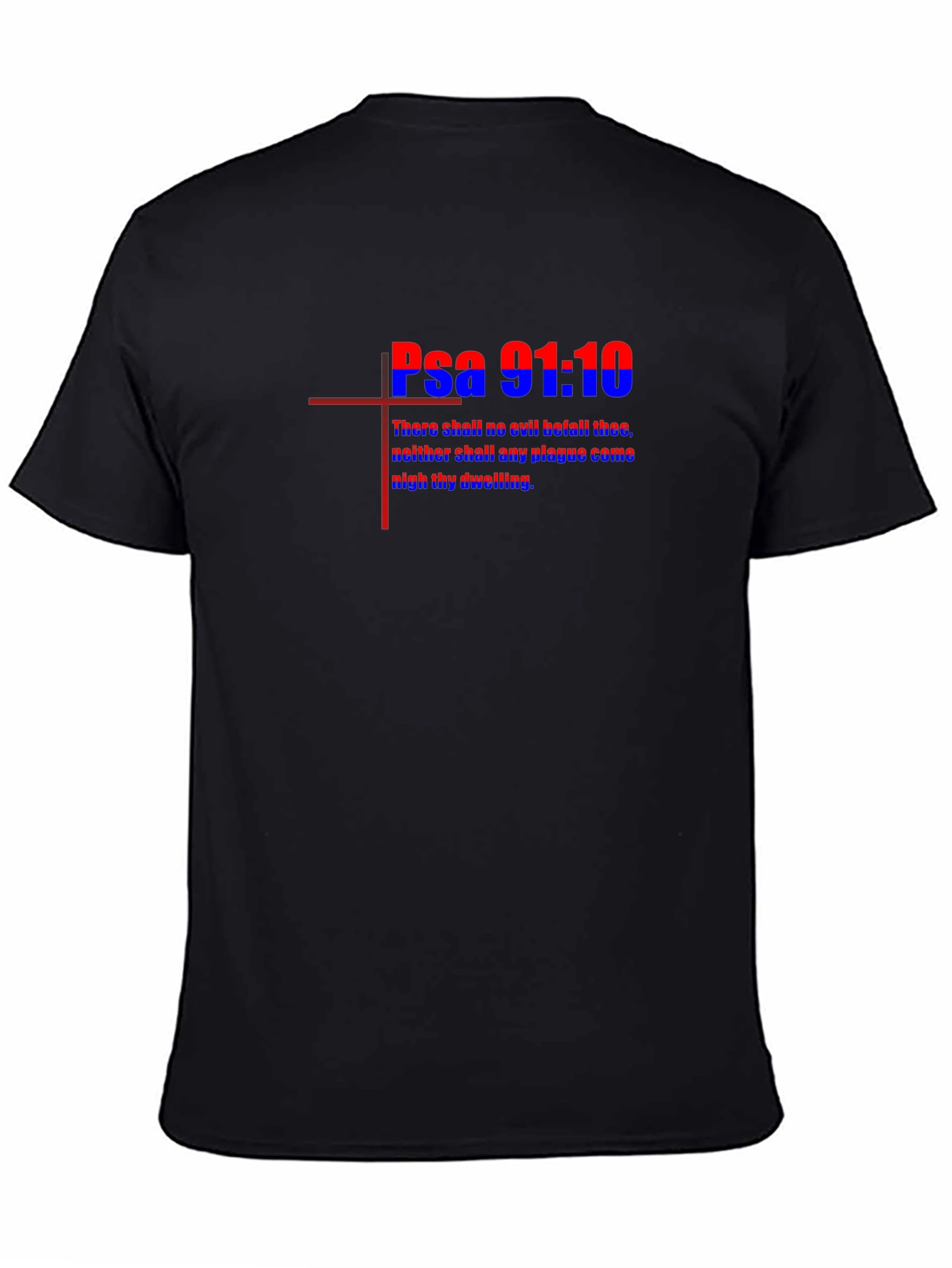 Psalm 91:10 Graphic Tee