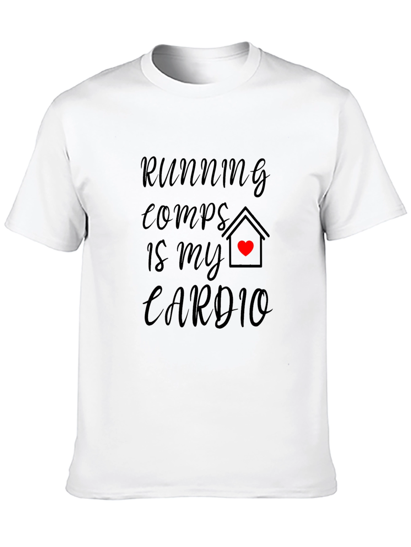 Running Comps Is My Cardio Graphic Tee