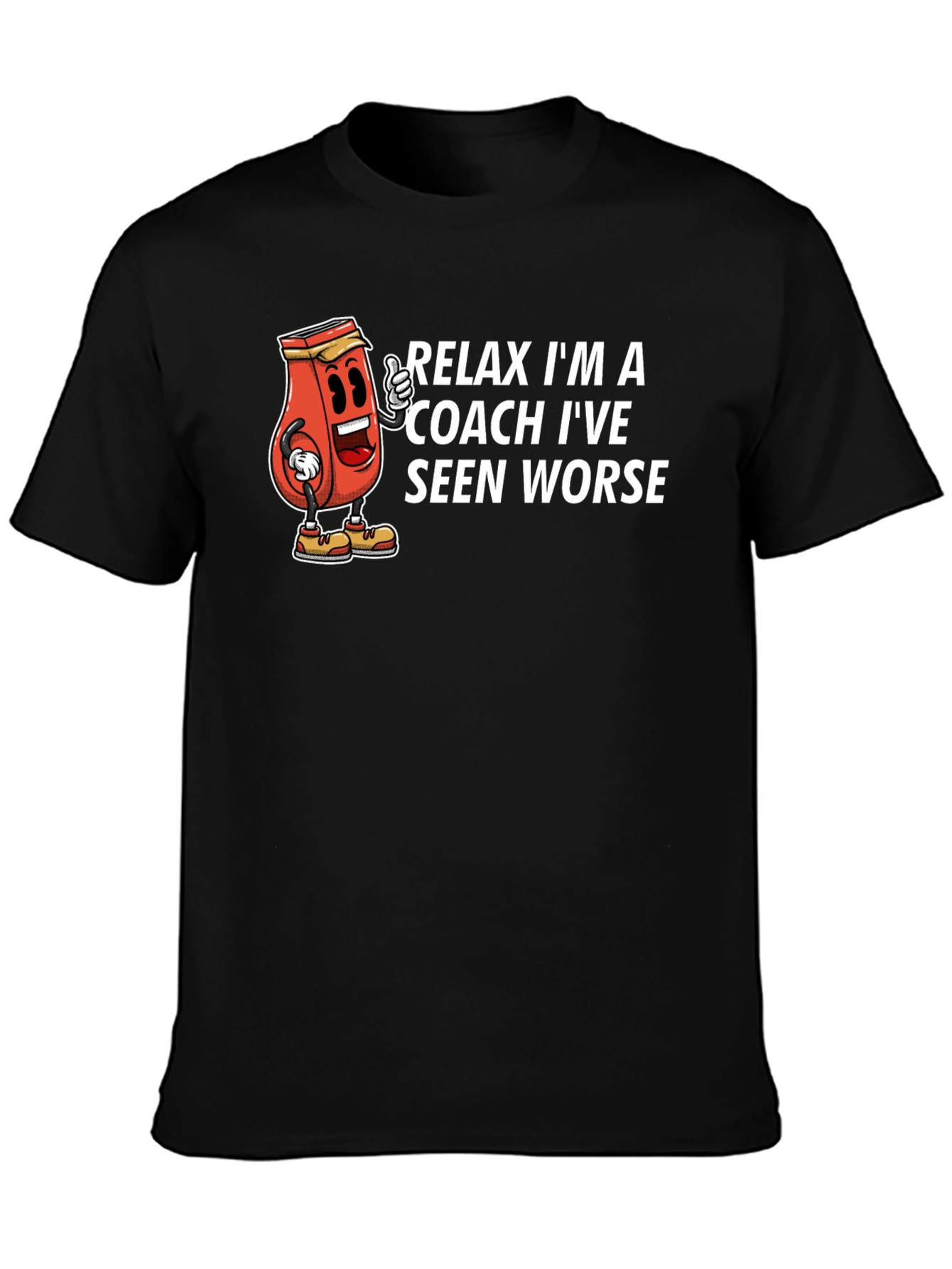 Relax Im a Coach T-Shirt