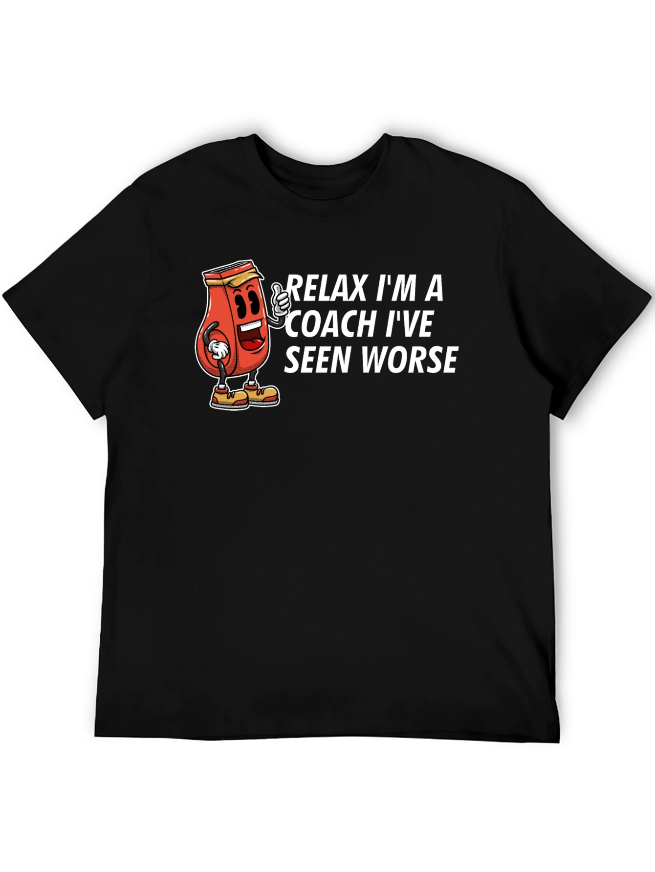 Relax Im a Coach T-Shirt