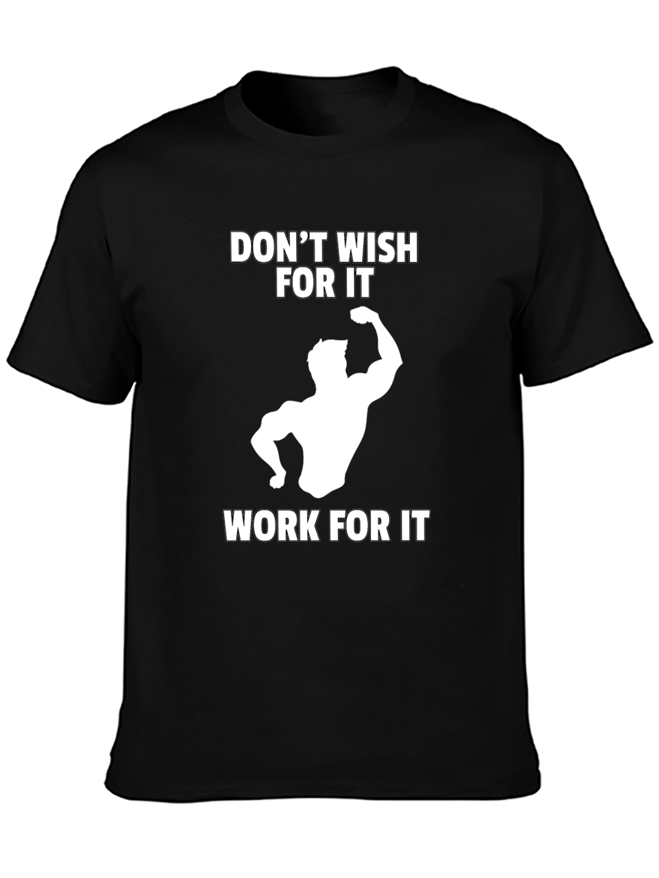 Workout Motivation T-Shirt - Dont Wish Work!