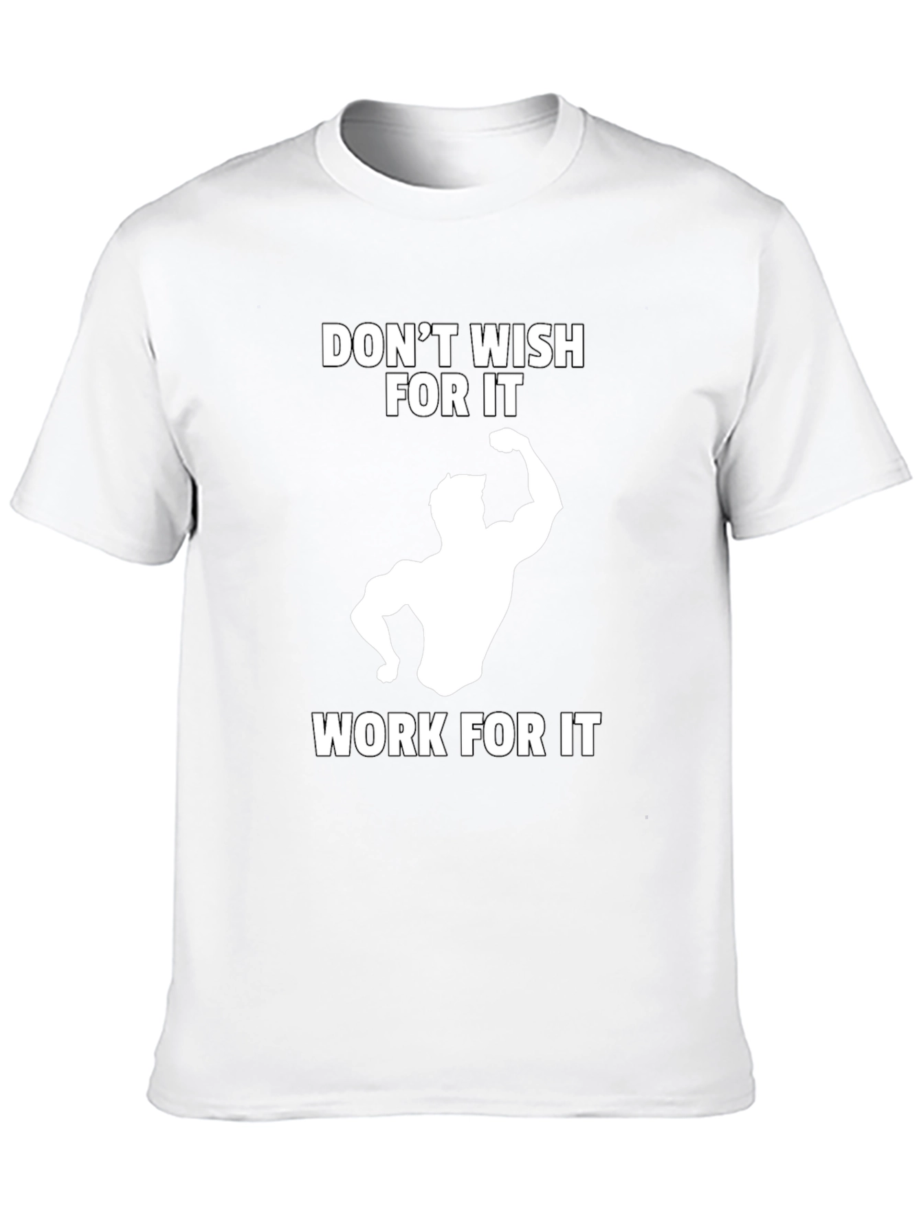 Workout Motivation T-Shirt - Dont Wish Work!