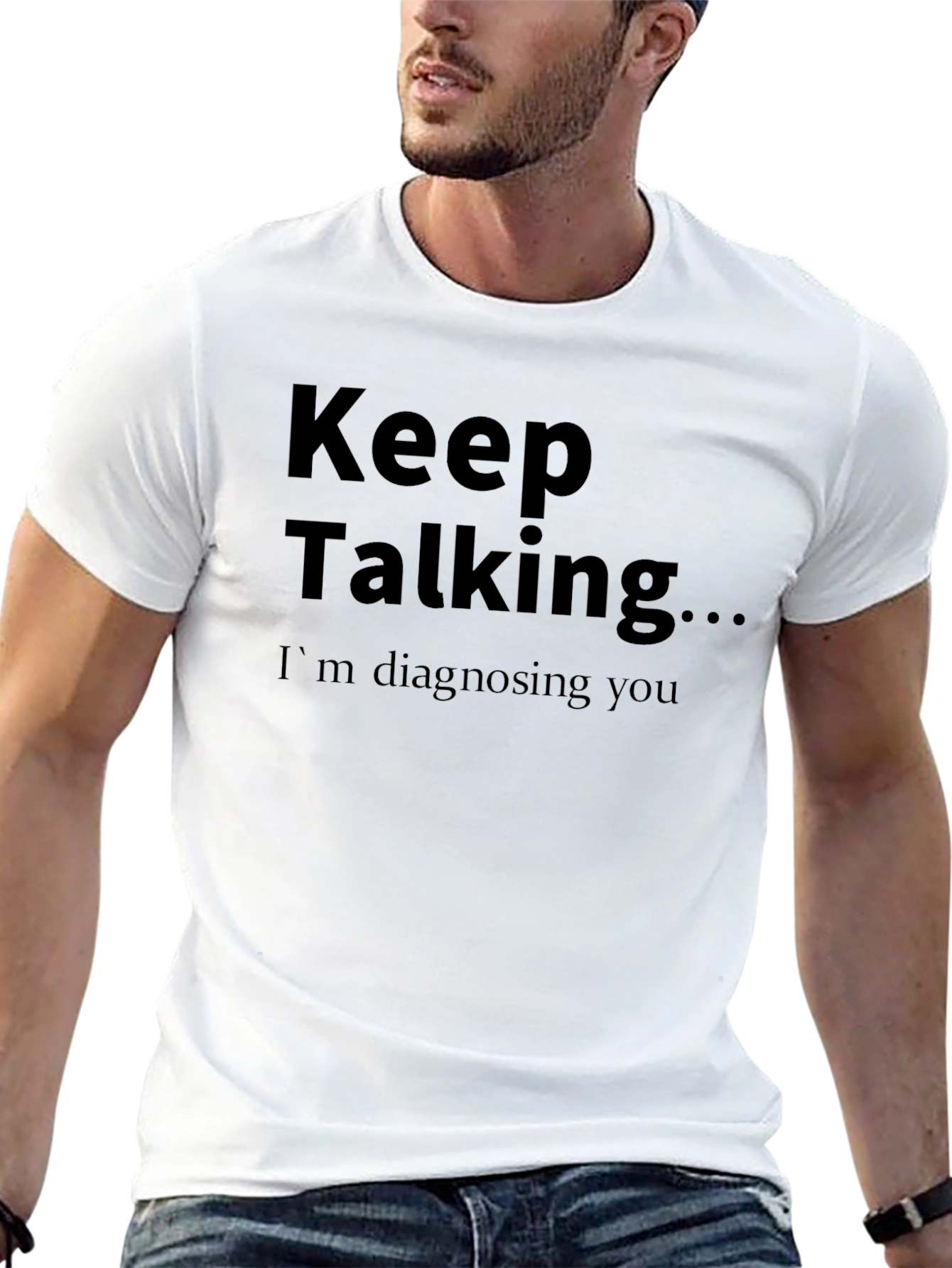 Keep Talking T-Shirt - Funny Diagnostic Tee