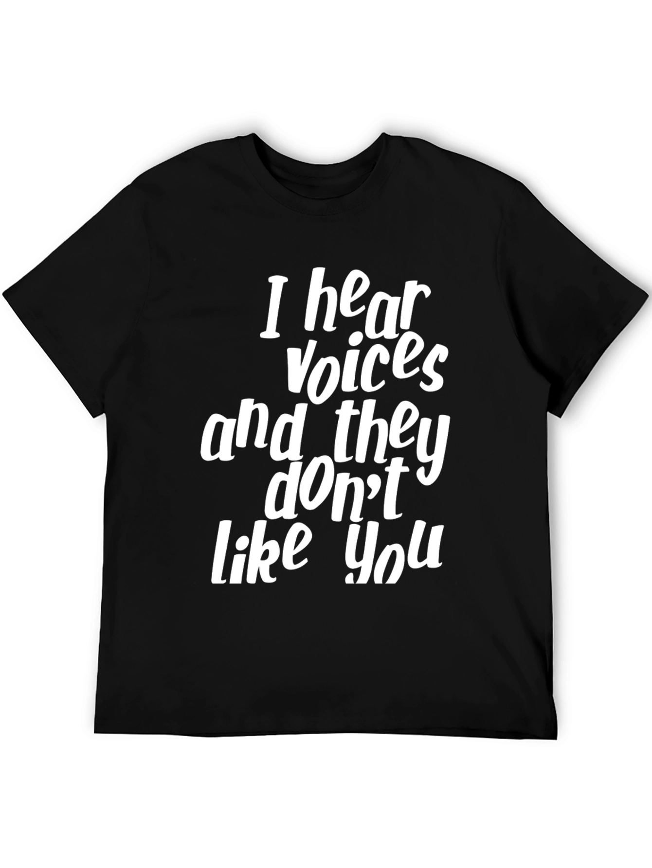 Humorous Black T-Shirt: I Hear Voices