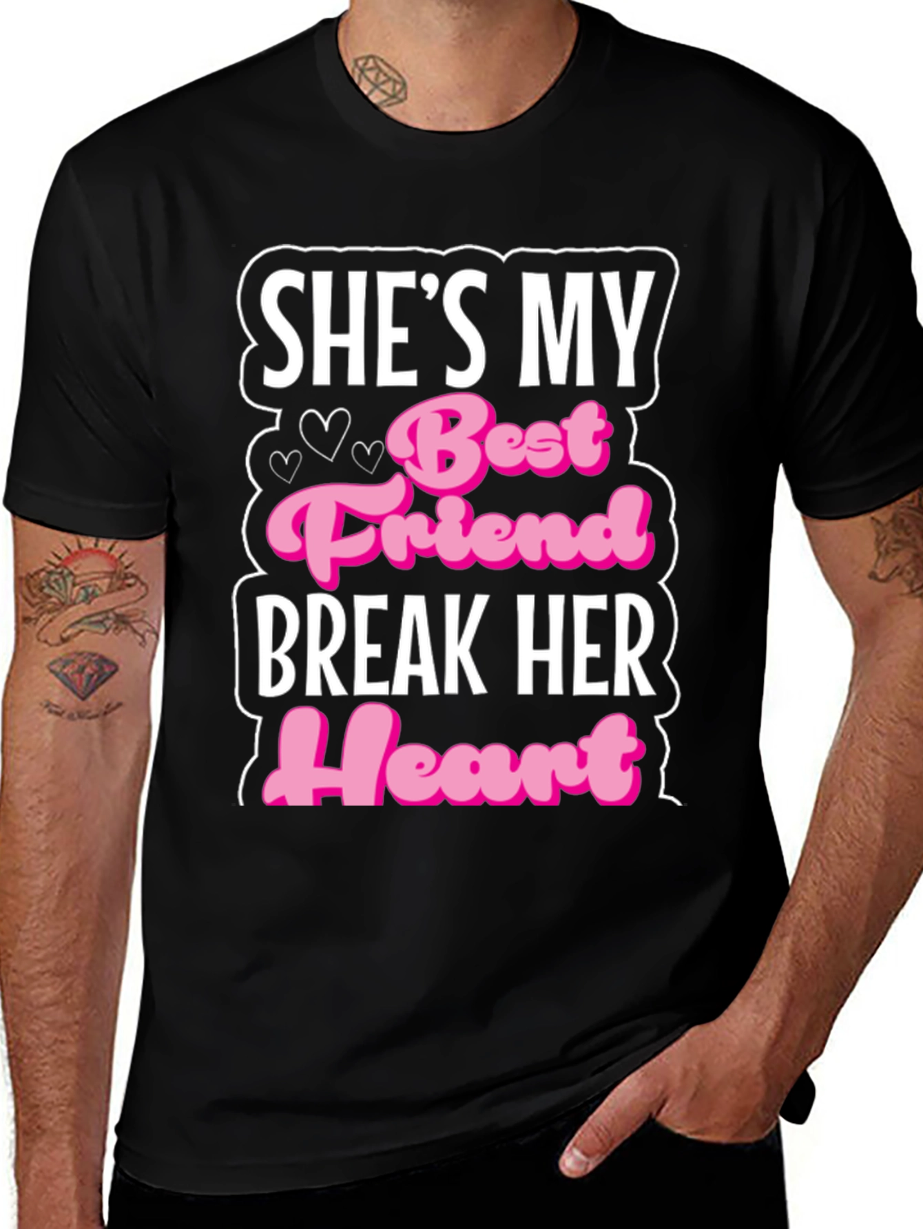 Shes My Best Friend Break Her Heart T-Shirt