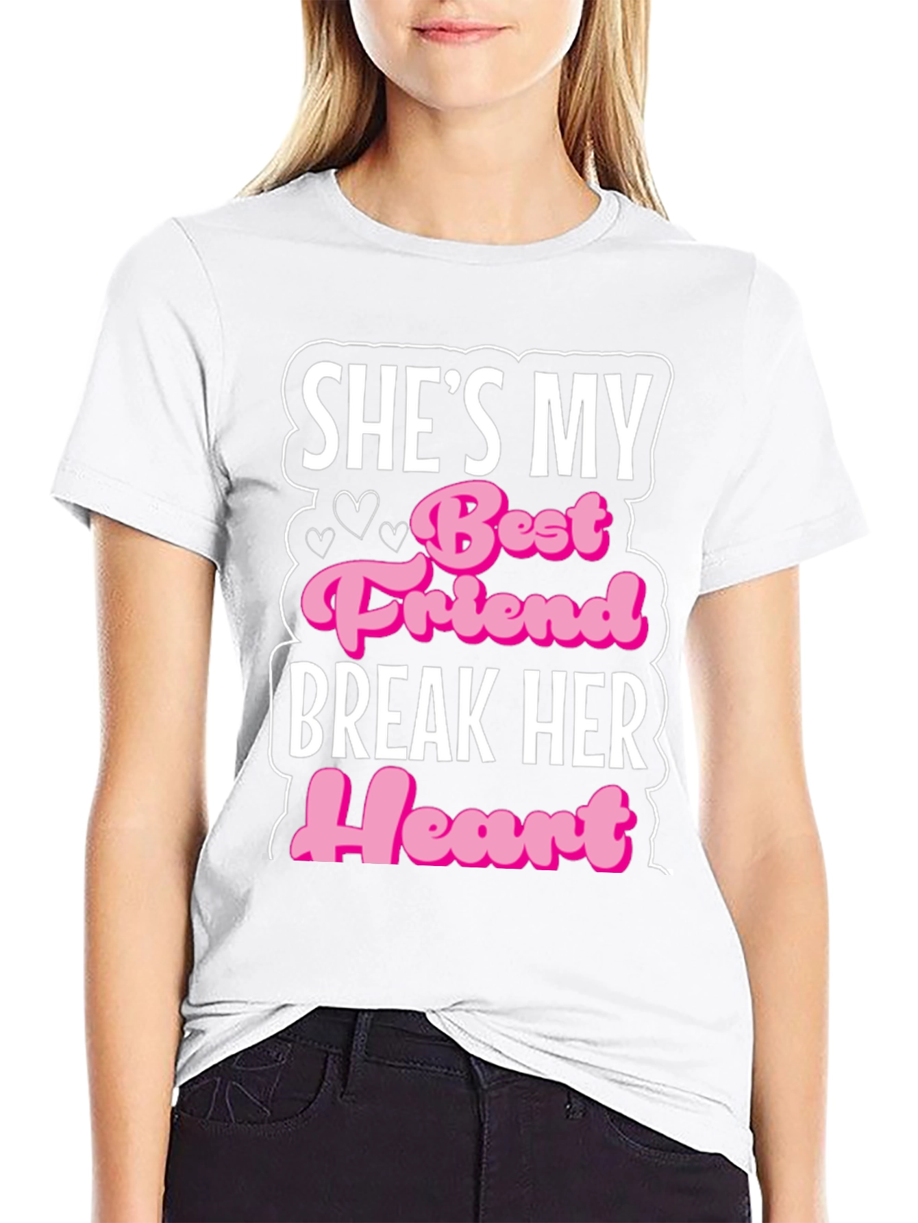Shes My Best Friend Break Her Heart T-Shirt