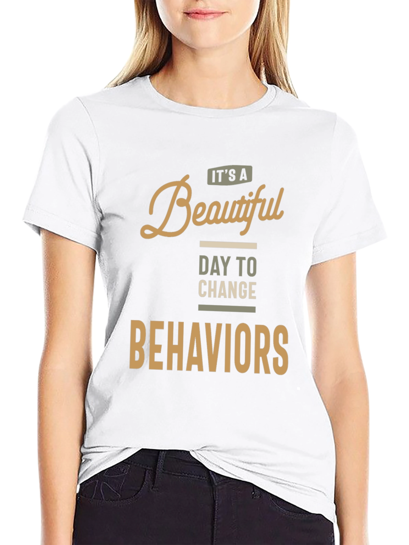 Beautiful Day to Change Behaviors T-Shirt